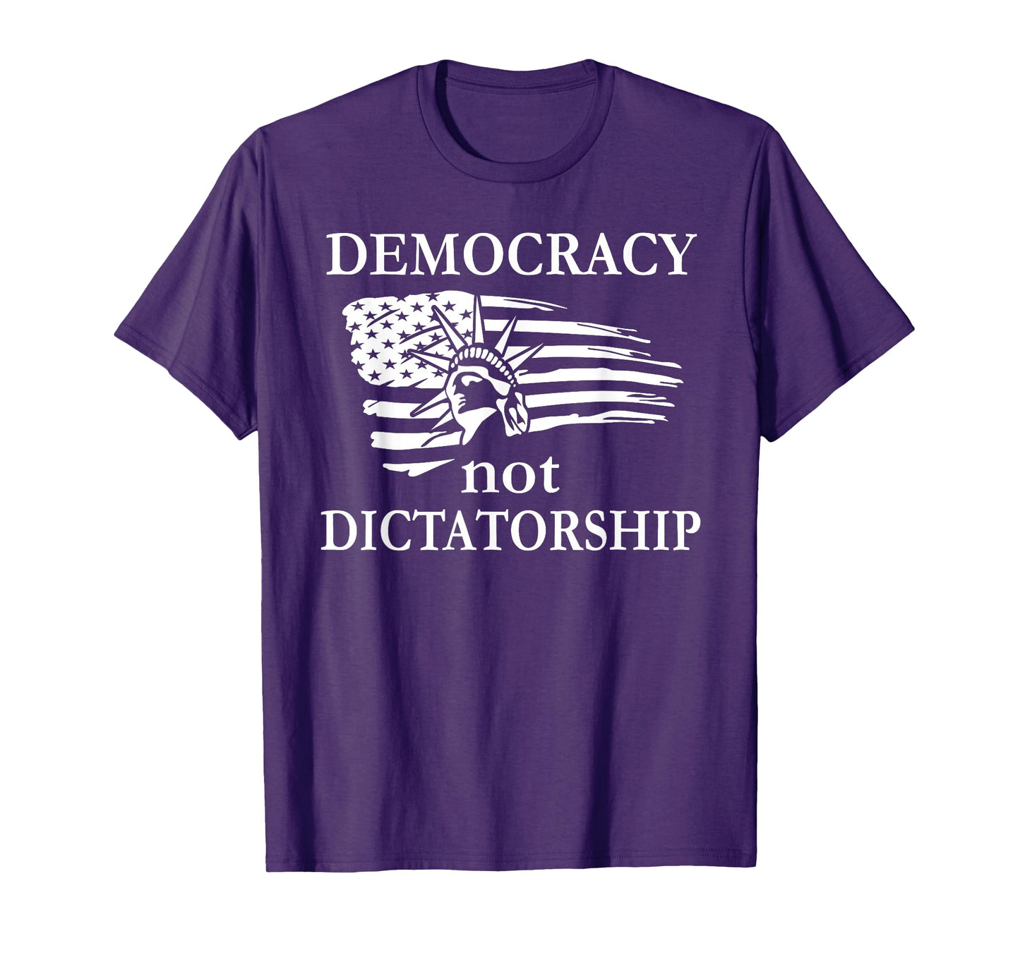Democracy Not Dictatorship Flag No Dictators Fight Democracy T-Shirt
