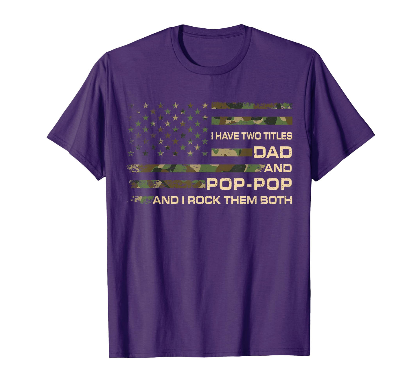 I Have Two Titles Dad And Pop-Pop Father's Day Grandpa Men T-Shirt