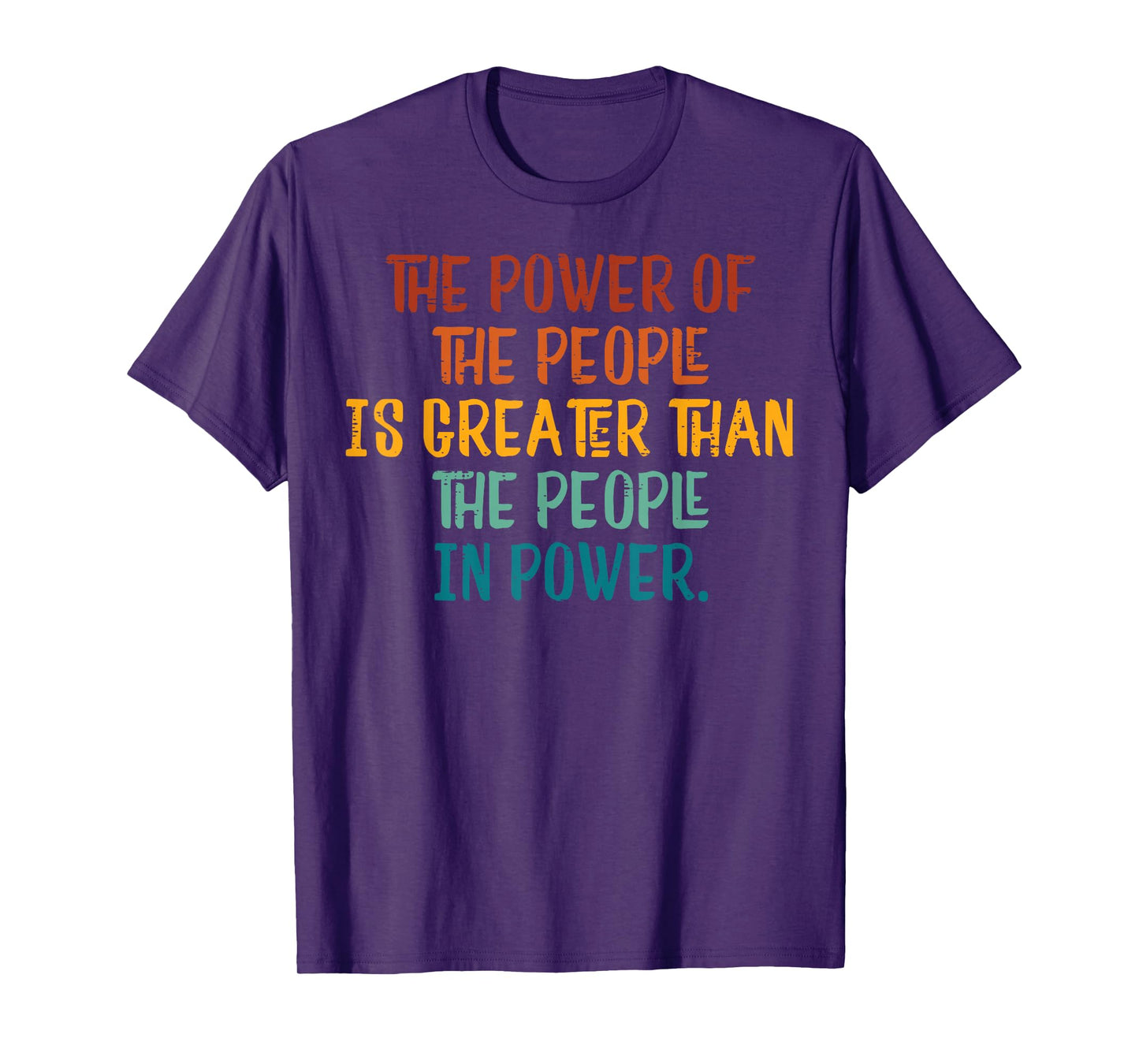 The Power Of The People Is Greater Resist Protest Resistance T-Shirt