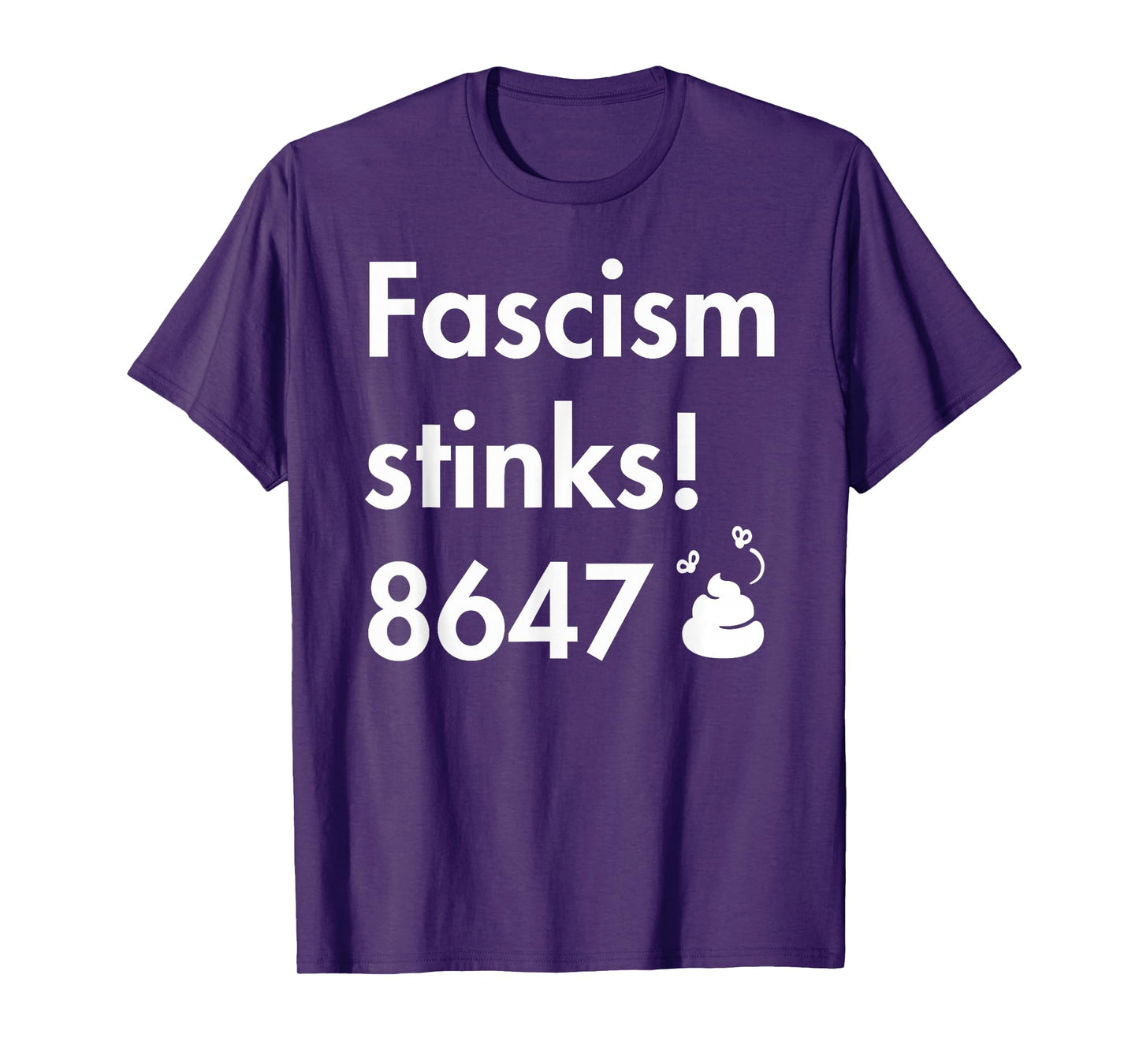 Fascism Stinks - 8647 T-Shirt