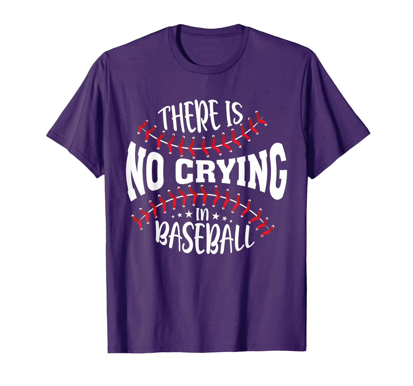 There Is No Crying In Baseball T-Shirt
