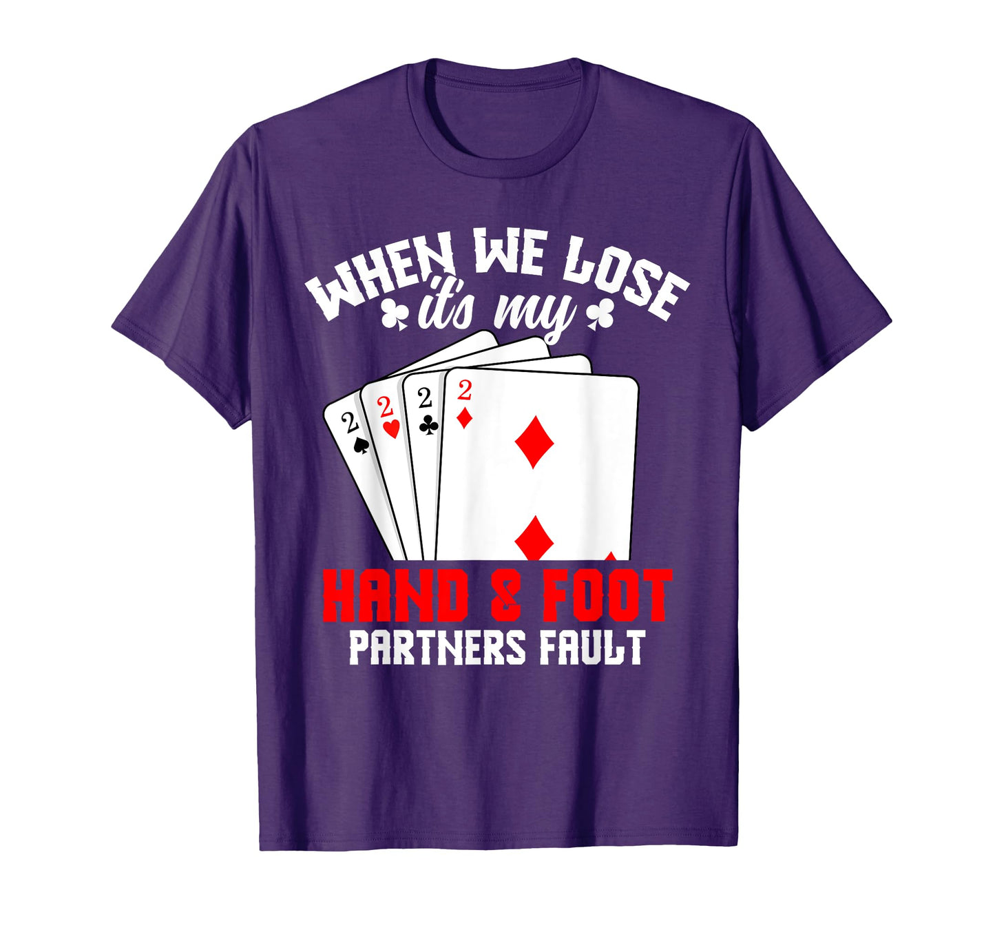 Hand & Foot Player Card Game Set Partner Hand and Foot T-Shirt