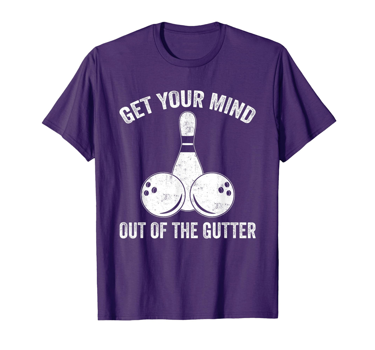 Get Your Mind Out Of The Gutter Funny Bowling T-Shirt