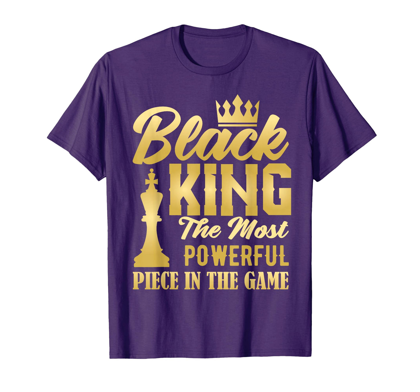 Black King The Most Powerful Piece in The Game Men Boy T-Shirt