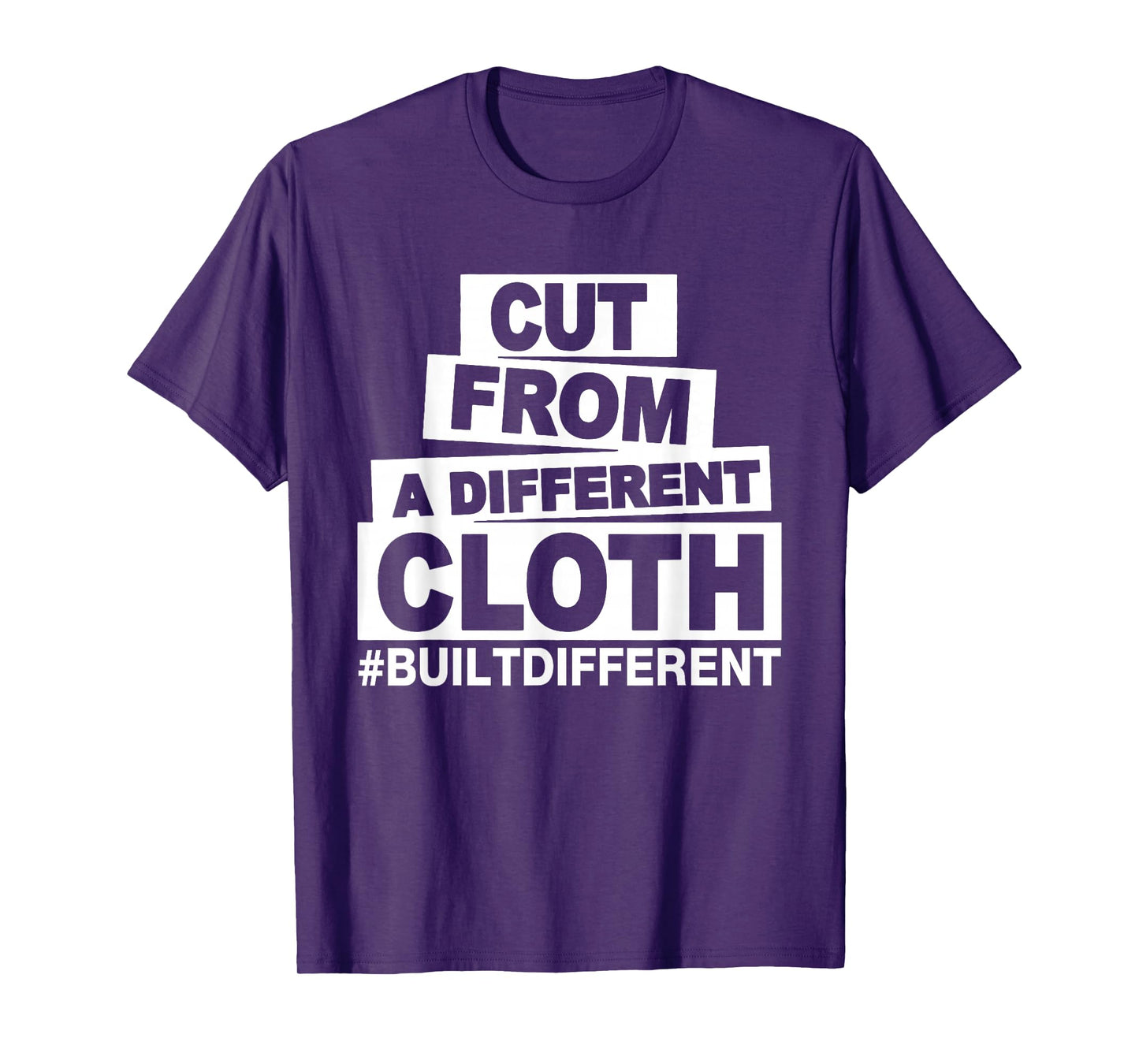 Cut From A Different Cloth #Buildifferent, Positive Quote T-Shirt