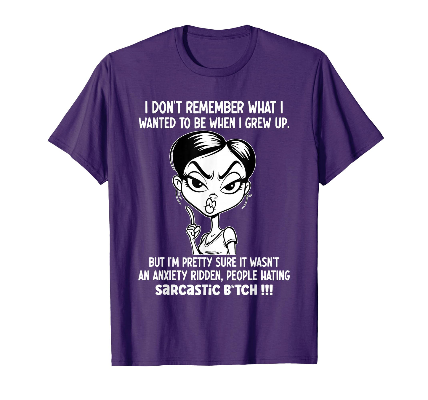 I Don't Remember What I Wanted to Be When I Grew Up T-Shirt