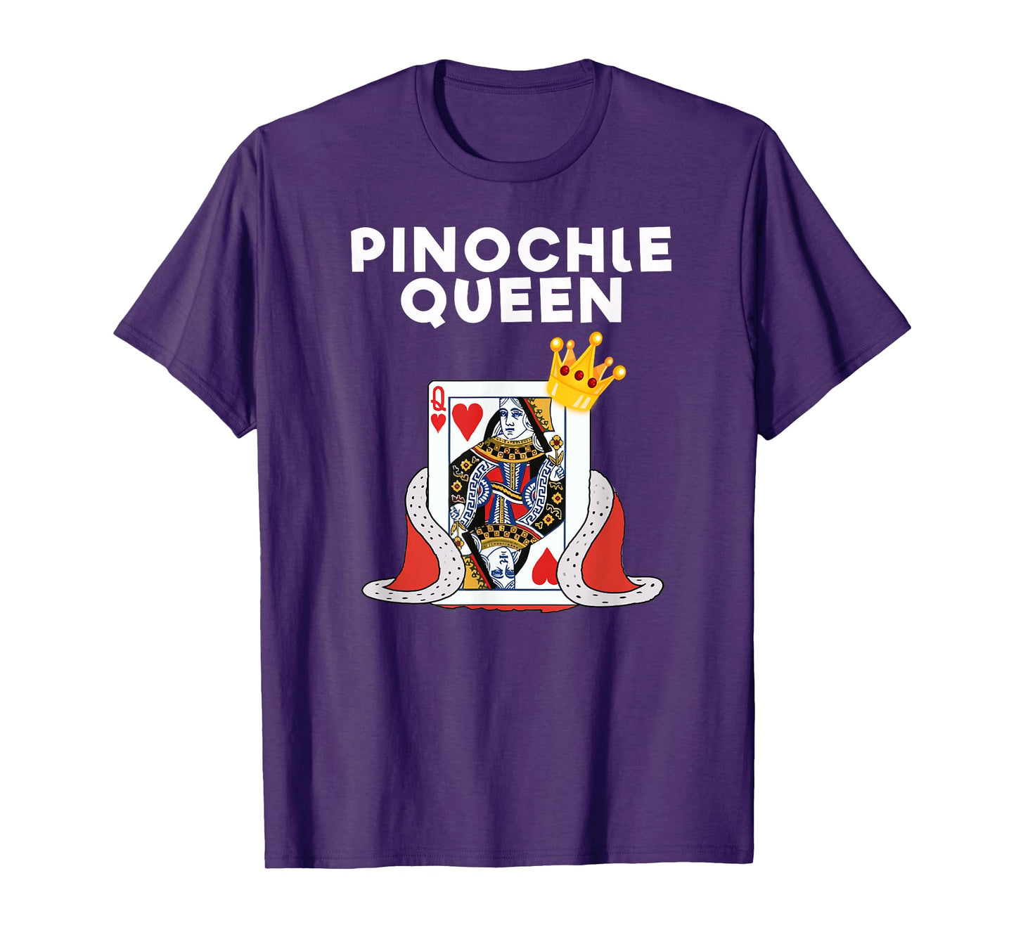 Pinochle T-Shirt - Funny Pinochle Card Game Queen T-Shirt