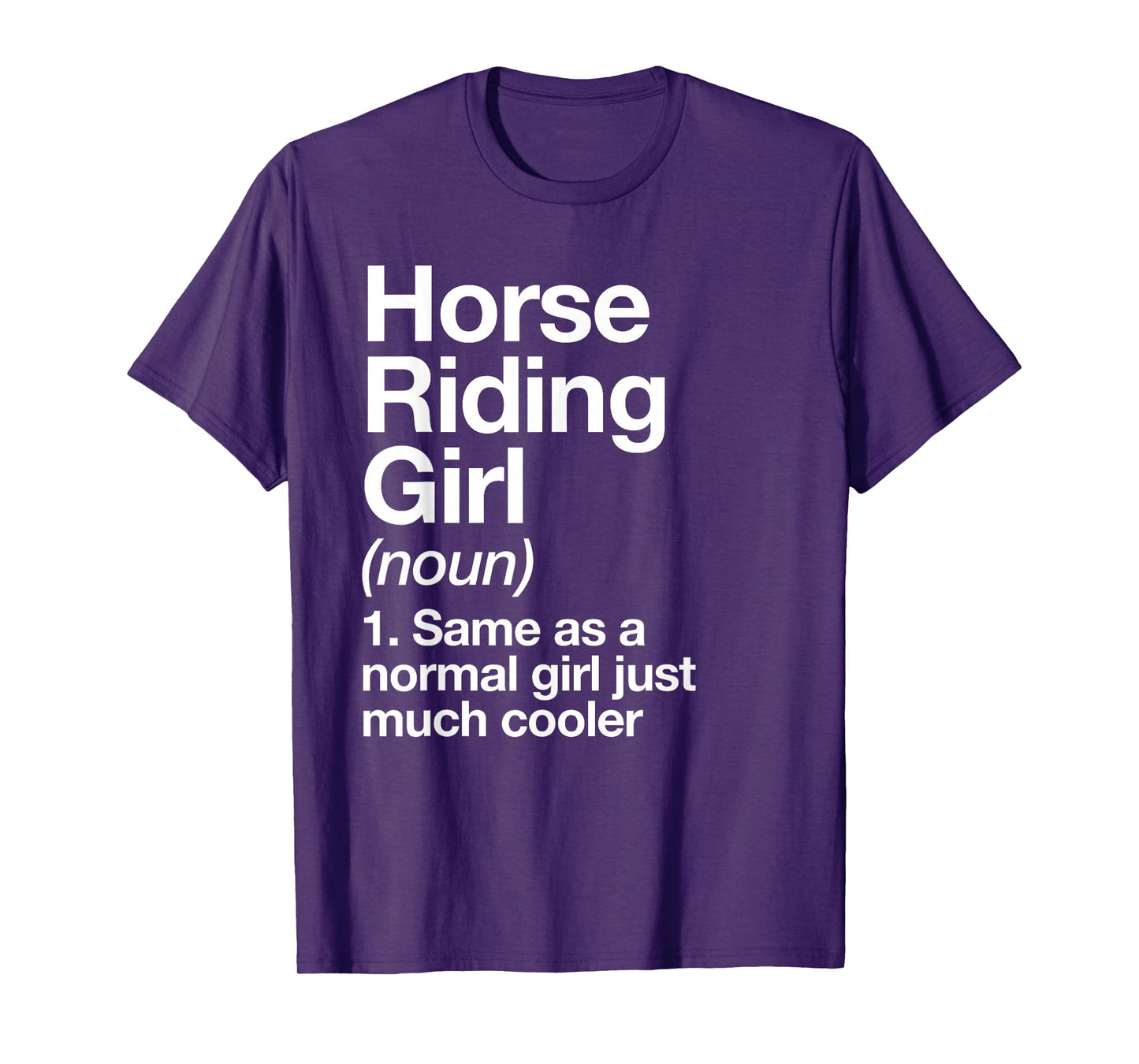 Horse Riding Girl Definition Funny & Sassy Sports T-Shirt