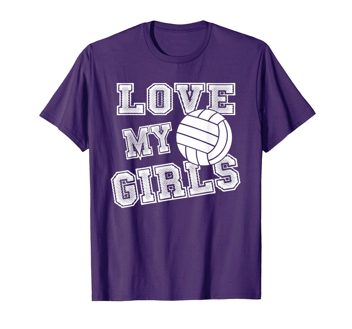 I Love My Girls Volleyball Shirt for Moms, Dad & Coaches T-Shirt