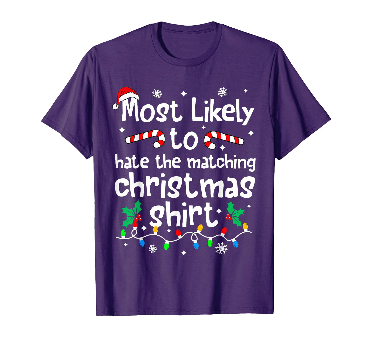 Most Likely to Hate The Matching Christmas Matching Family T-Shirt