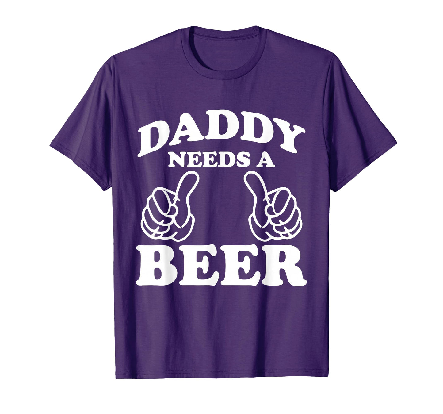 Mens Daddy Needs A Beer Funny Drinking Beer Lover T-Shirt