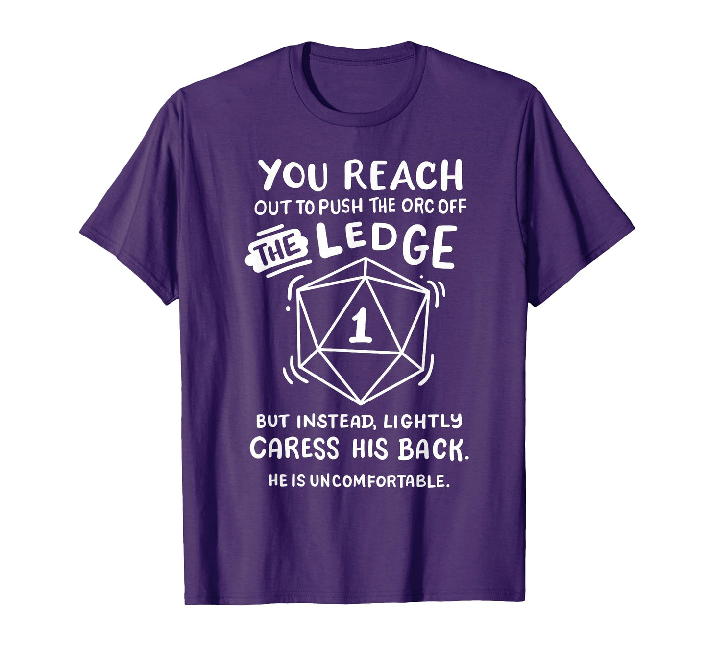 Funny RPG Gamer You Reach Out To Push The Orc Men T-Shirt