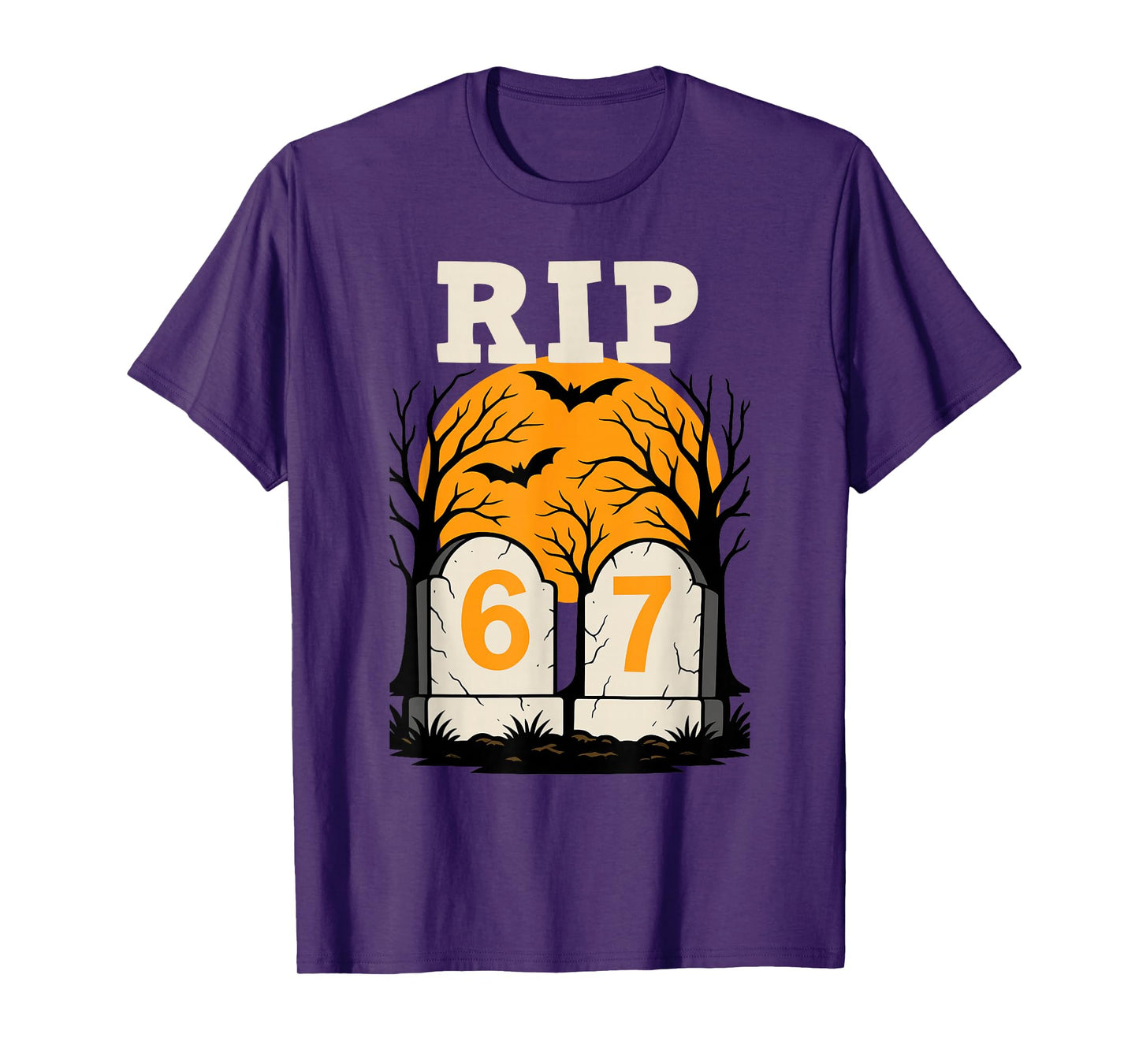 RIP 67 Rest in Peace Funny Parent or Teacher 6 7 T-Shirt