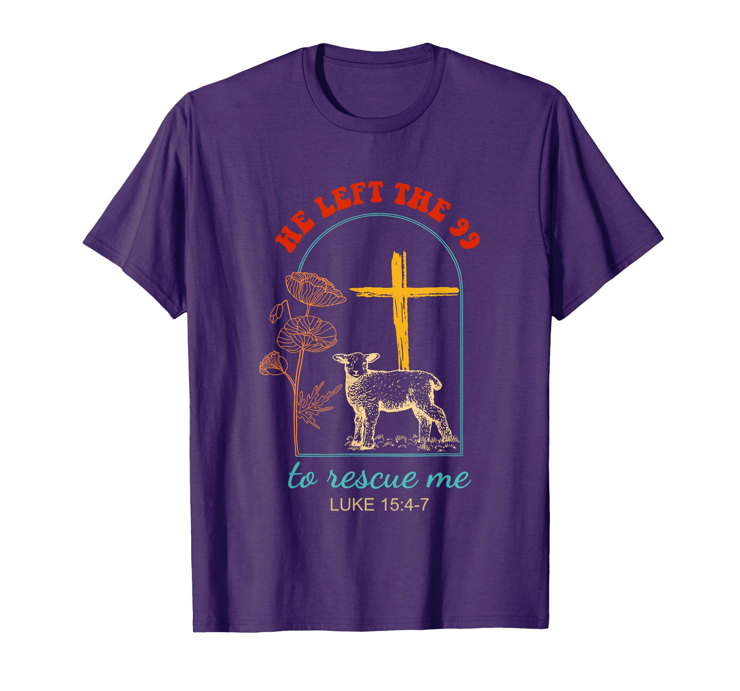 He Left The 99 To Rescue Me Luke 15:4-7 Christ Vintage T-Shirt