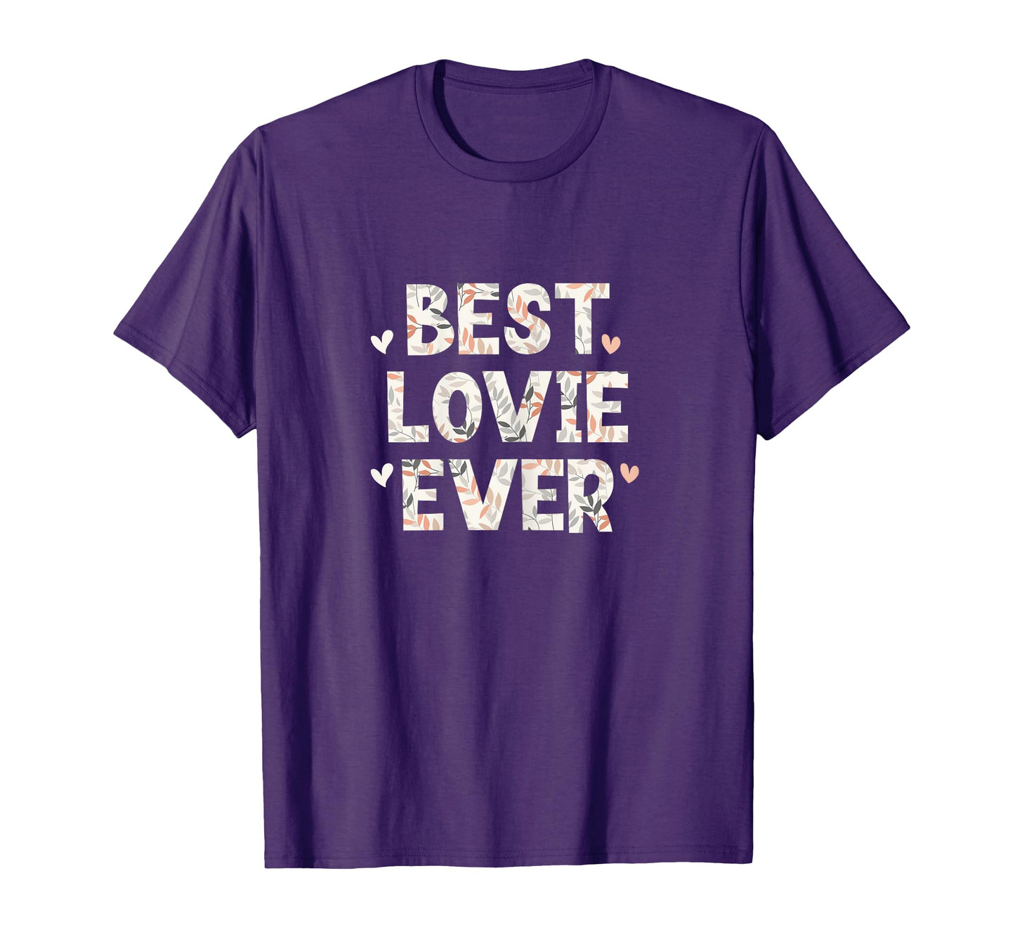 Best Lovie Ever Floral Family Love Hearts T-Shirt