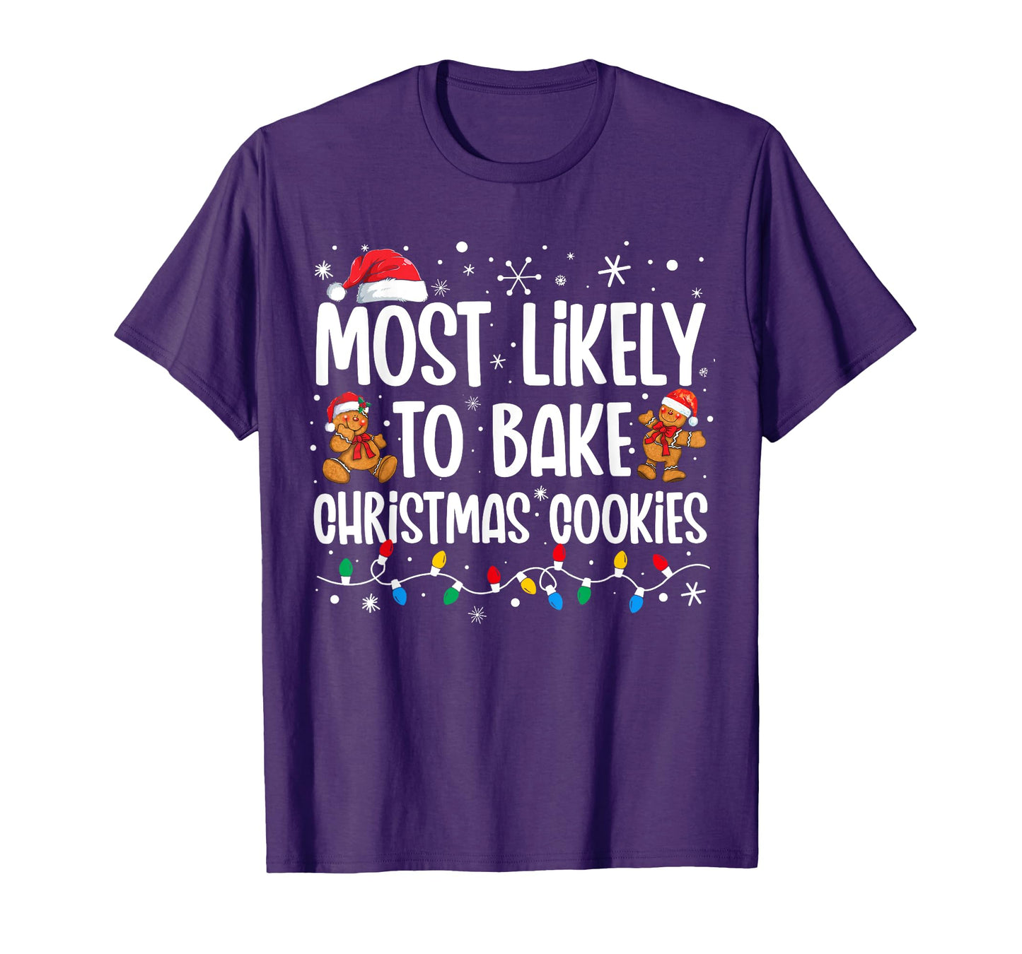 Most Likely To Bake Christmas Cookies Funny Family Christmas T-Shirt