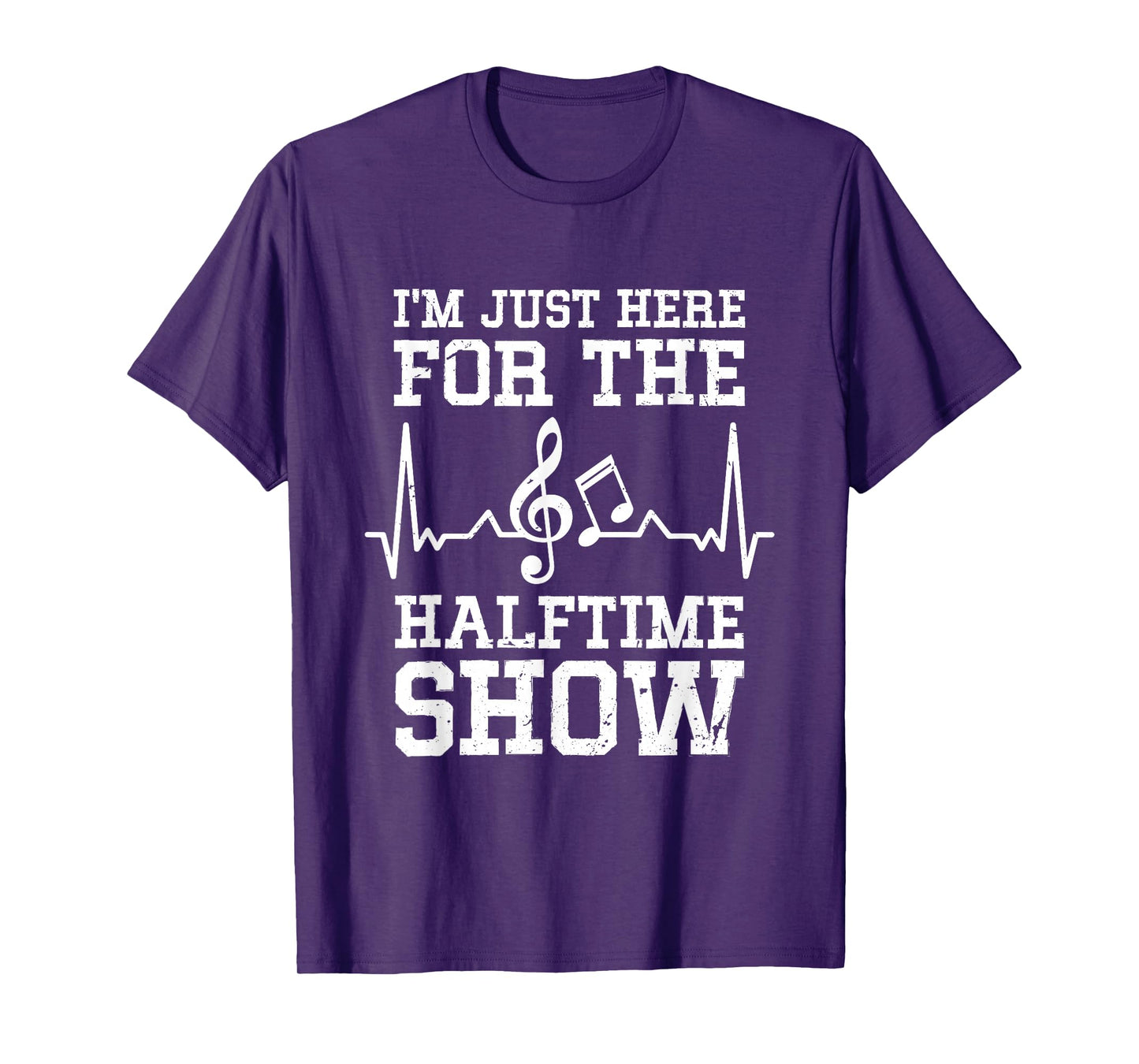 I'm Just Here For The Halftime Show T-Shirt