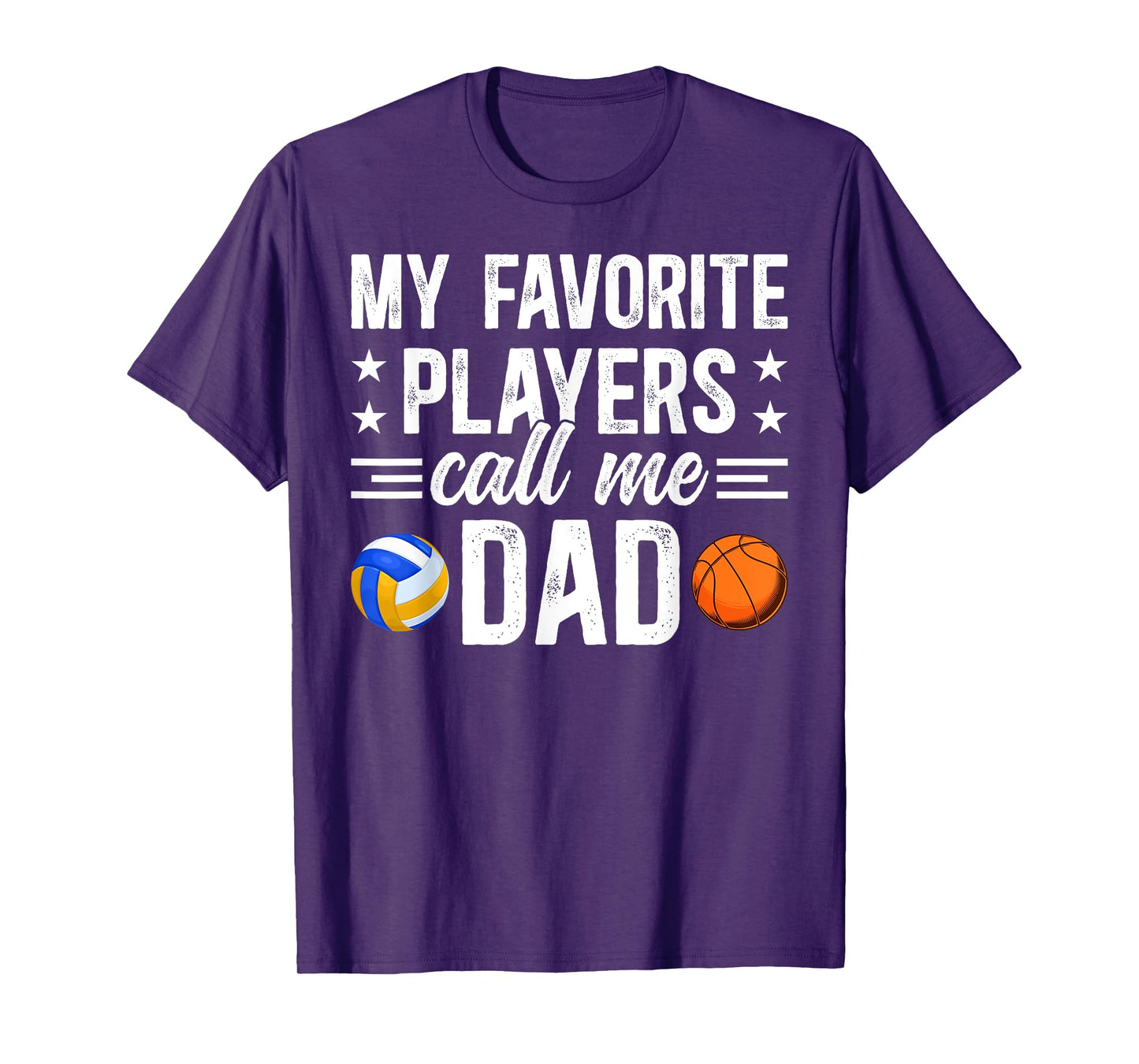 My Favorite Players Call Me Dad Basketball Volleyball Dad T-Shirt