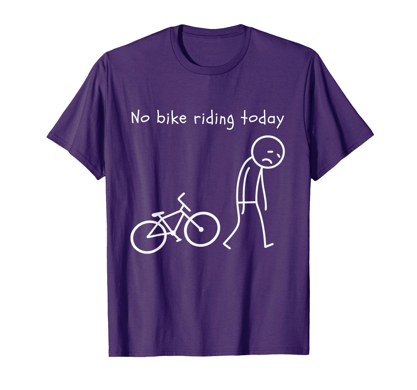 Funny Cycling Humor No Bike Riding Today Bike Lovers T-Shirt