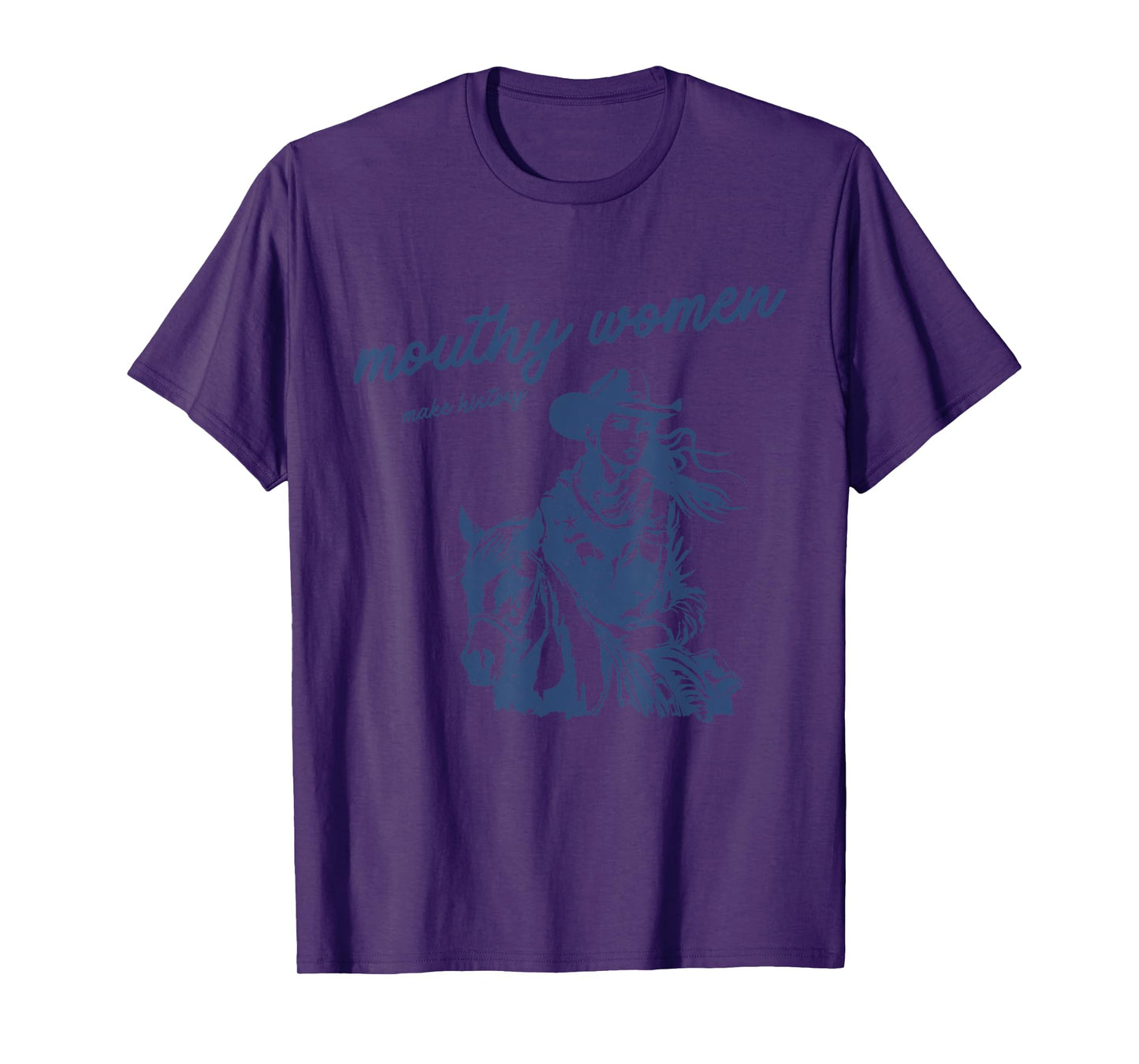 Mouthy Women Make History Quote T-Shirt