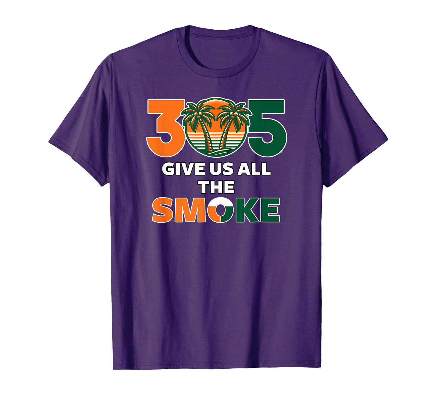Miami 305 Give Us All The Smoke Palm Trees Sunset Design T-Shirt