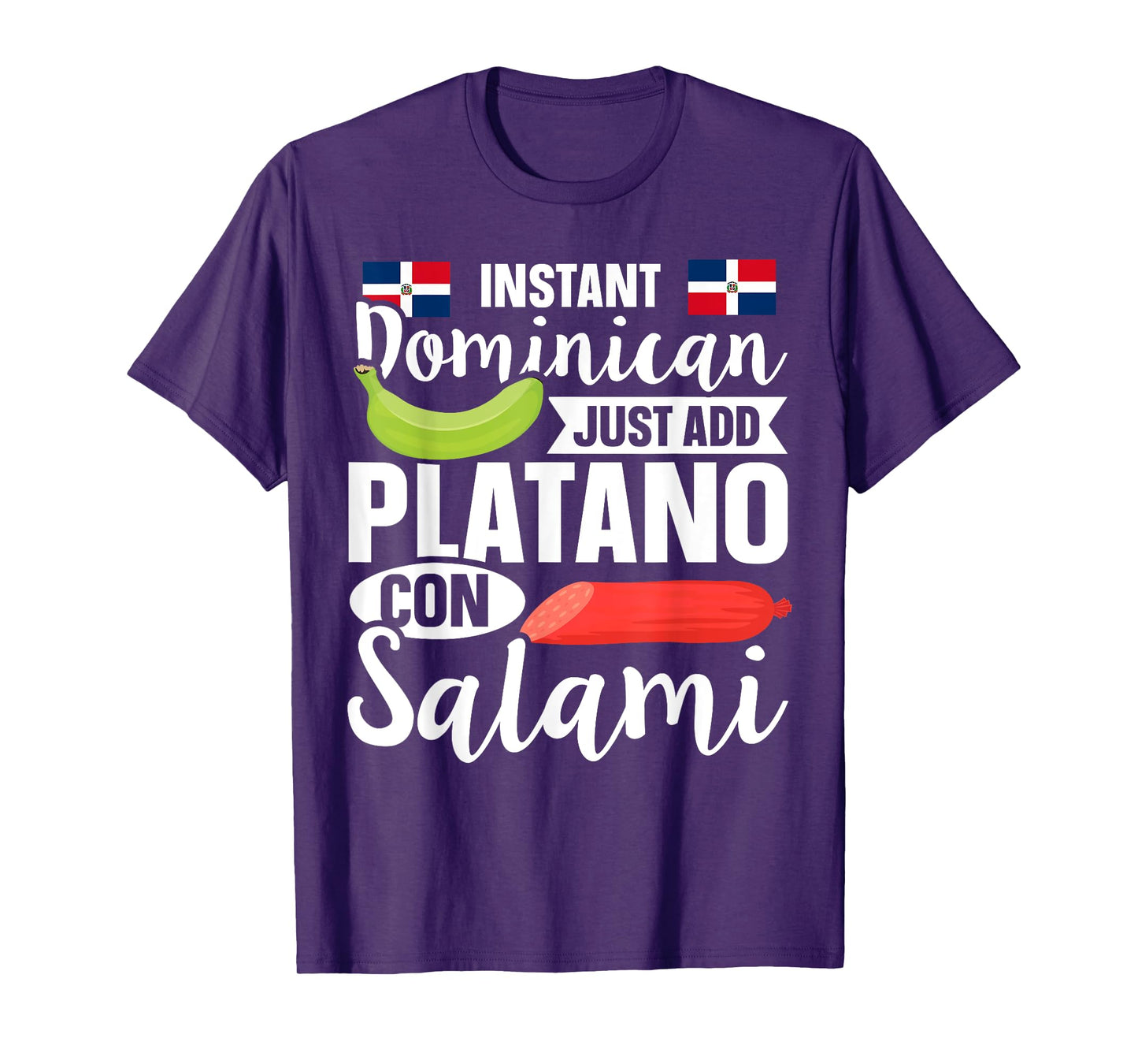 Dominican Republic Food Quote for a Platano con Salami Lover T-Shirt