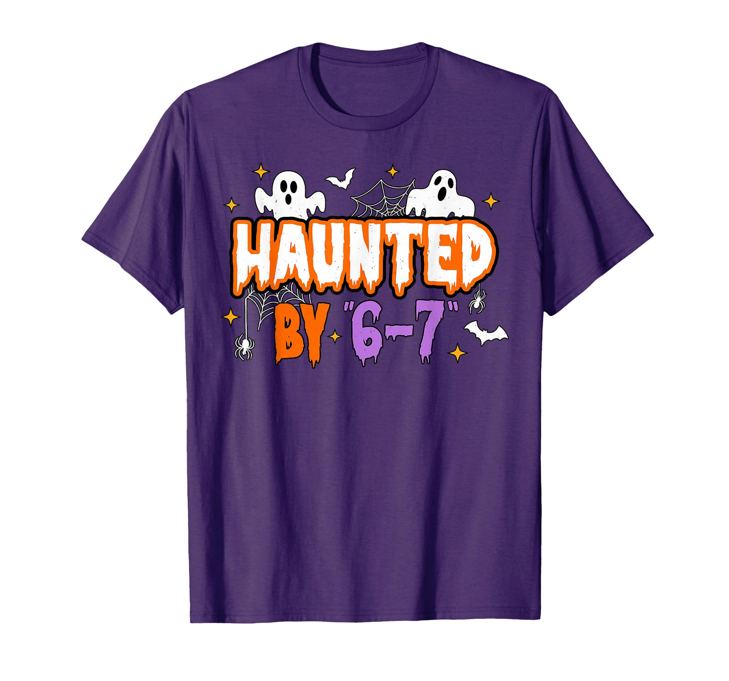 Haunted by 67 Funny Haunted by 6-7 Funny 6 7 Halloween T-Shirt
