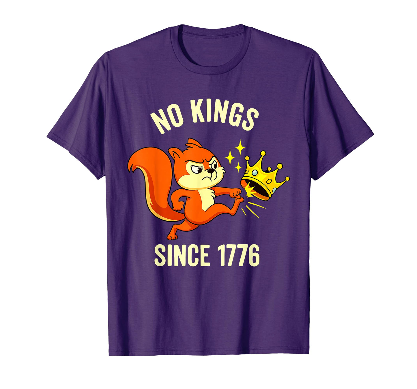 Angry Squirrel Kicking Crown No Kings Since 1776 T-Shirt