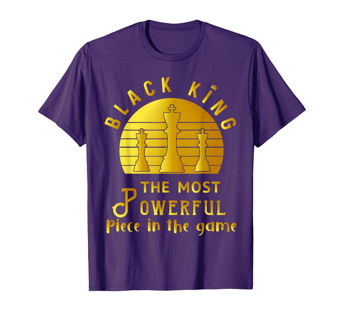 Black King The Most Powerful Piece in The Game Men Boy T-Shirt
