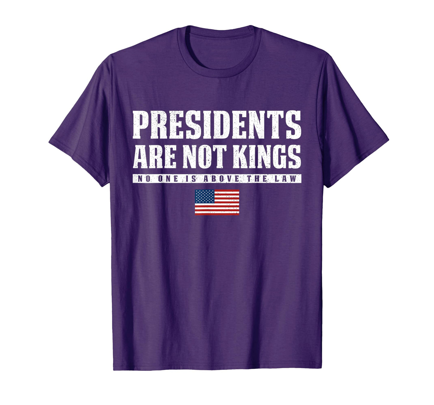 Presidents Are Not Kings USA Flag No Kings In America T-Shirt