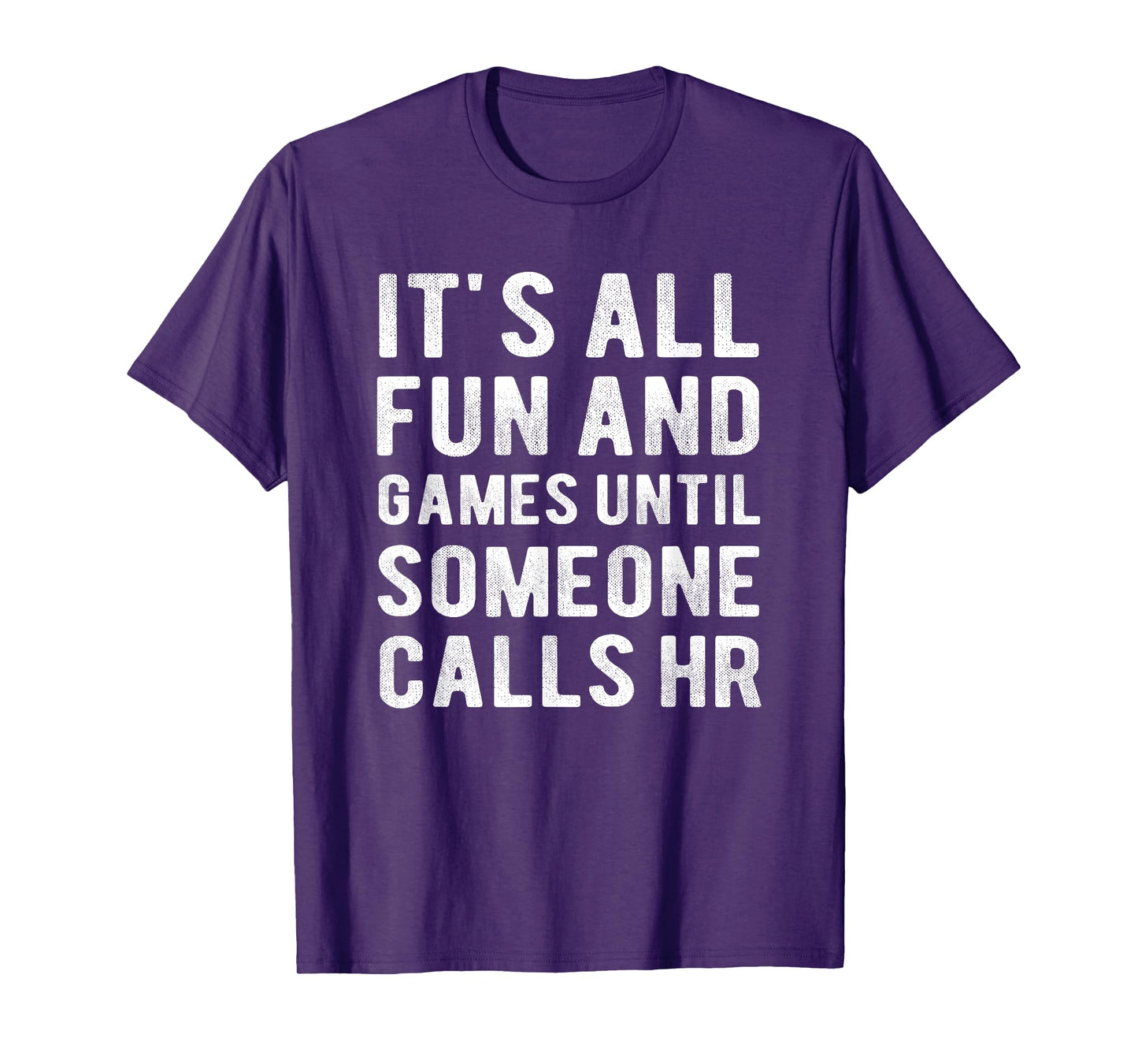 HR Funny It's All Fun And Games HR Quotes Human Resources T-Shirt