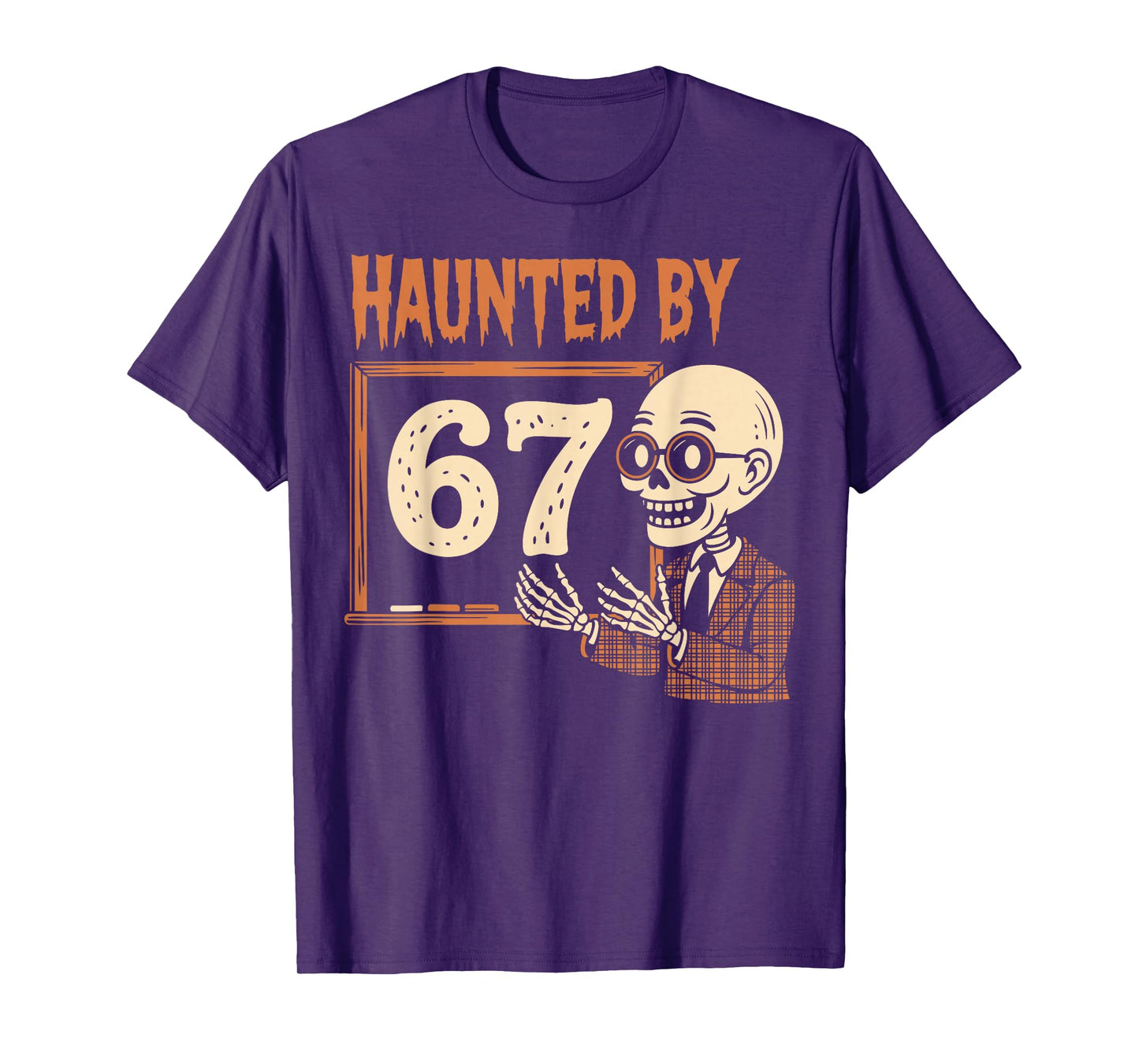 Haunted by 67 Halloween Funny 67 Meme Six Seven Teacher T-Shirt