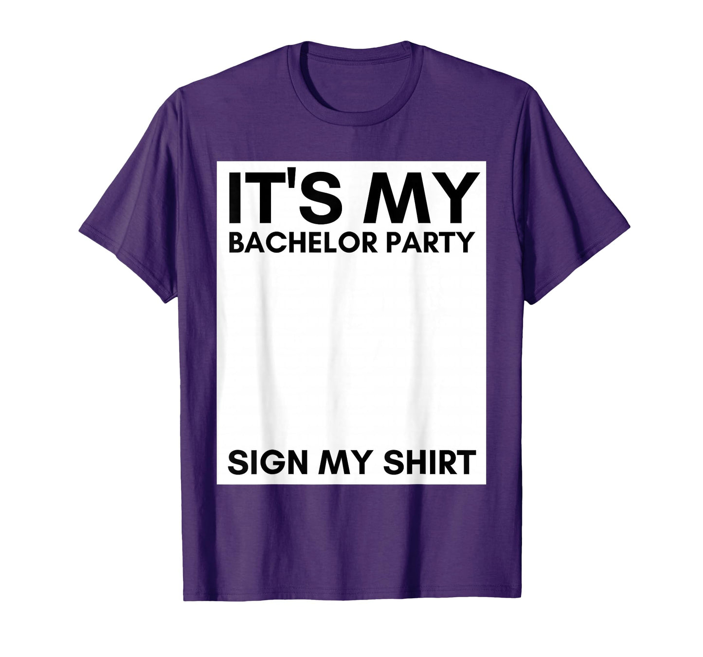 My Bachelor Party Sign My Shirt Funny Bachelor Party T-Shirt