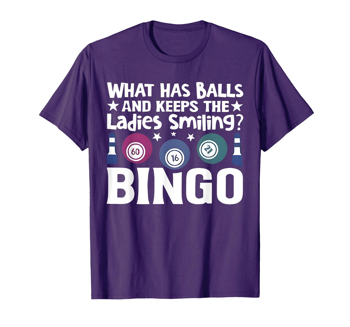What Has Balls And Keeps The Ladies Smiling Bingo Lovers T-Shirt