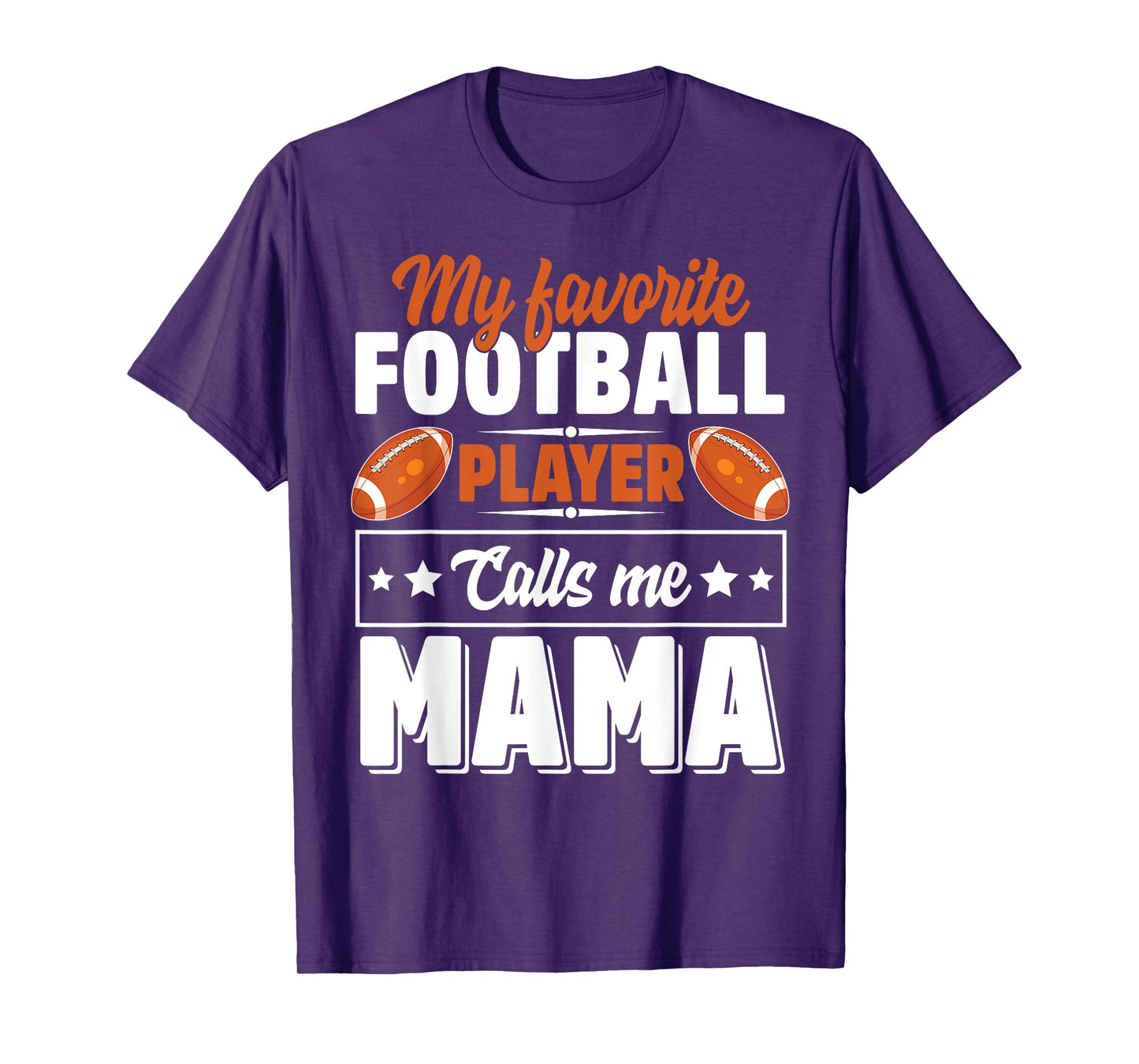 My Favorite Football Player Calls Me Mama Cute T-Shirt