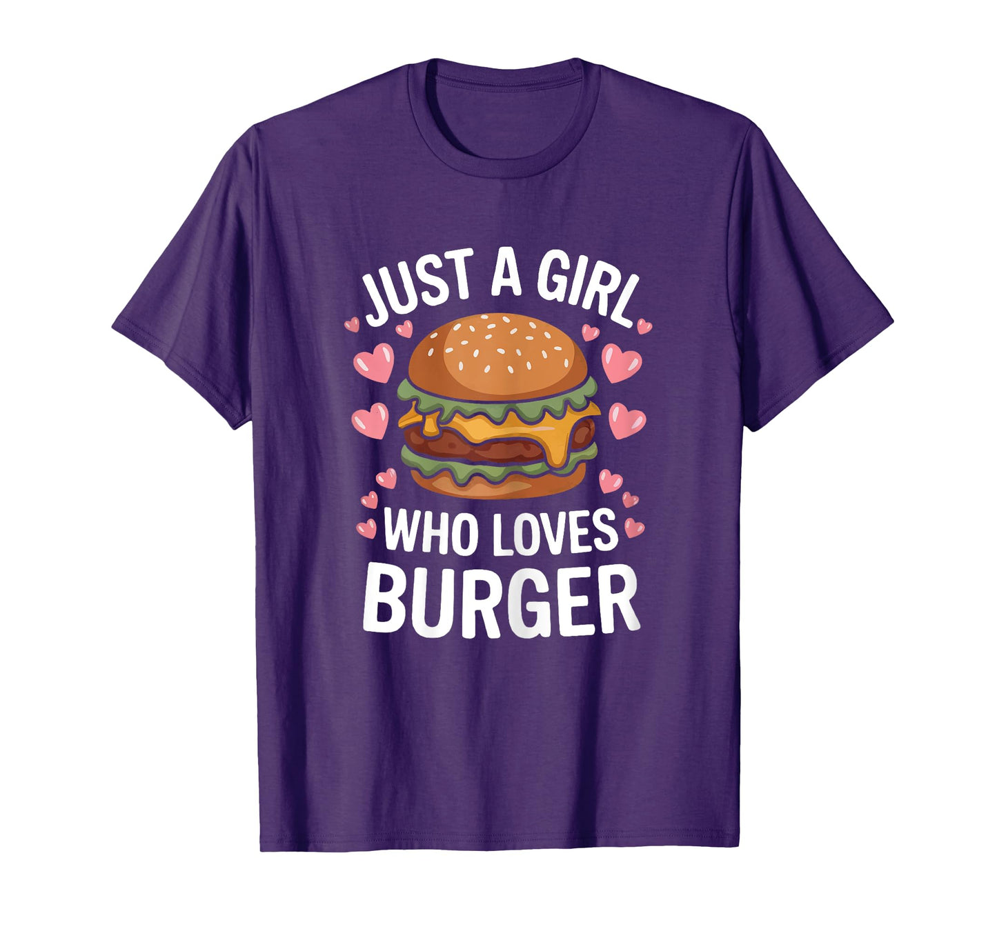 Just A Girl Who Loves Burger Cheeseburger Hamburger Lovers T-Shirt