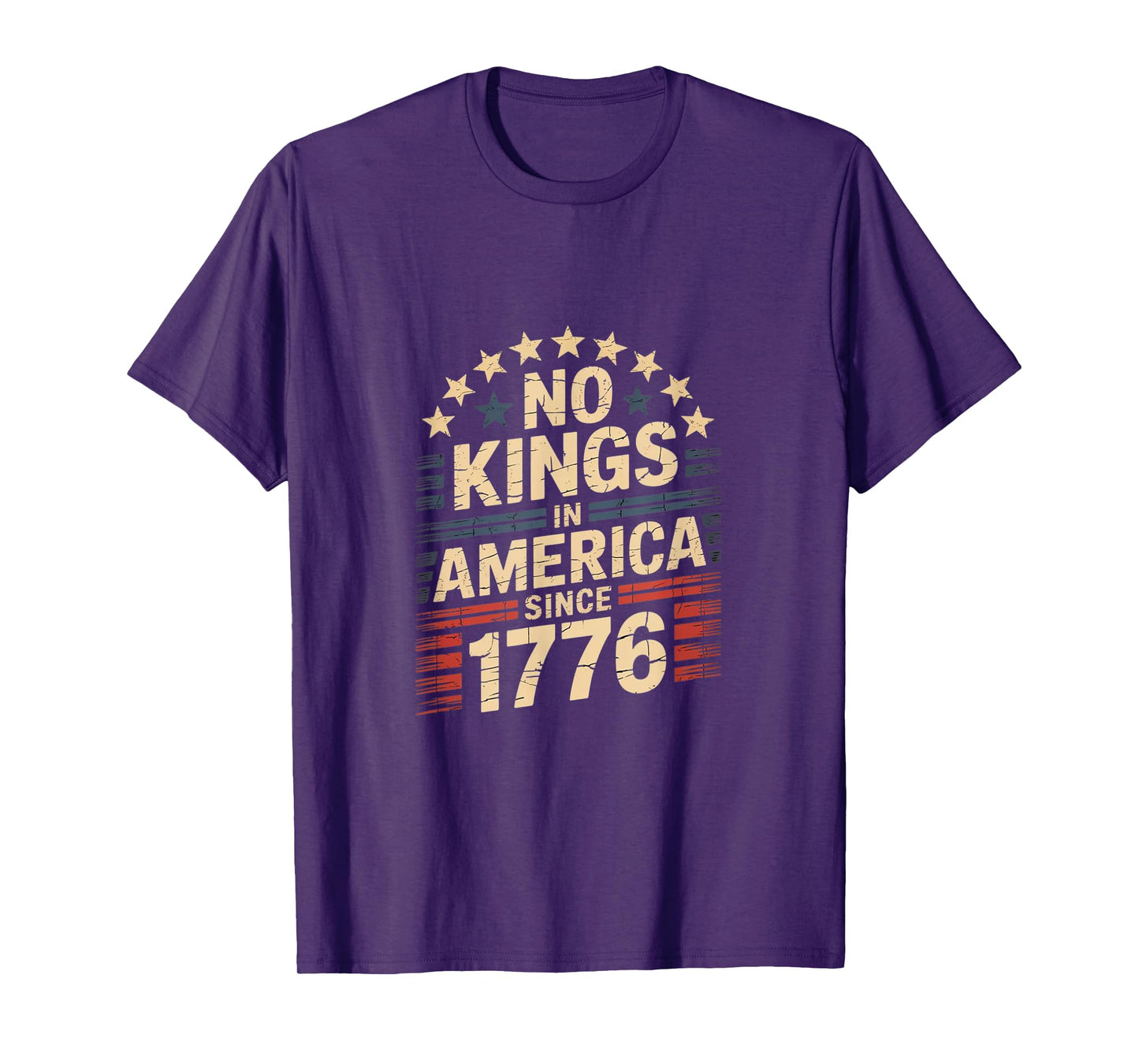 No Kings In America Since 1776 T-Shirt
