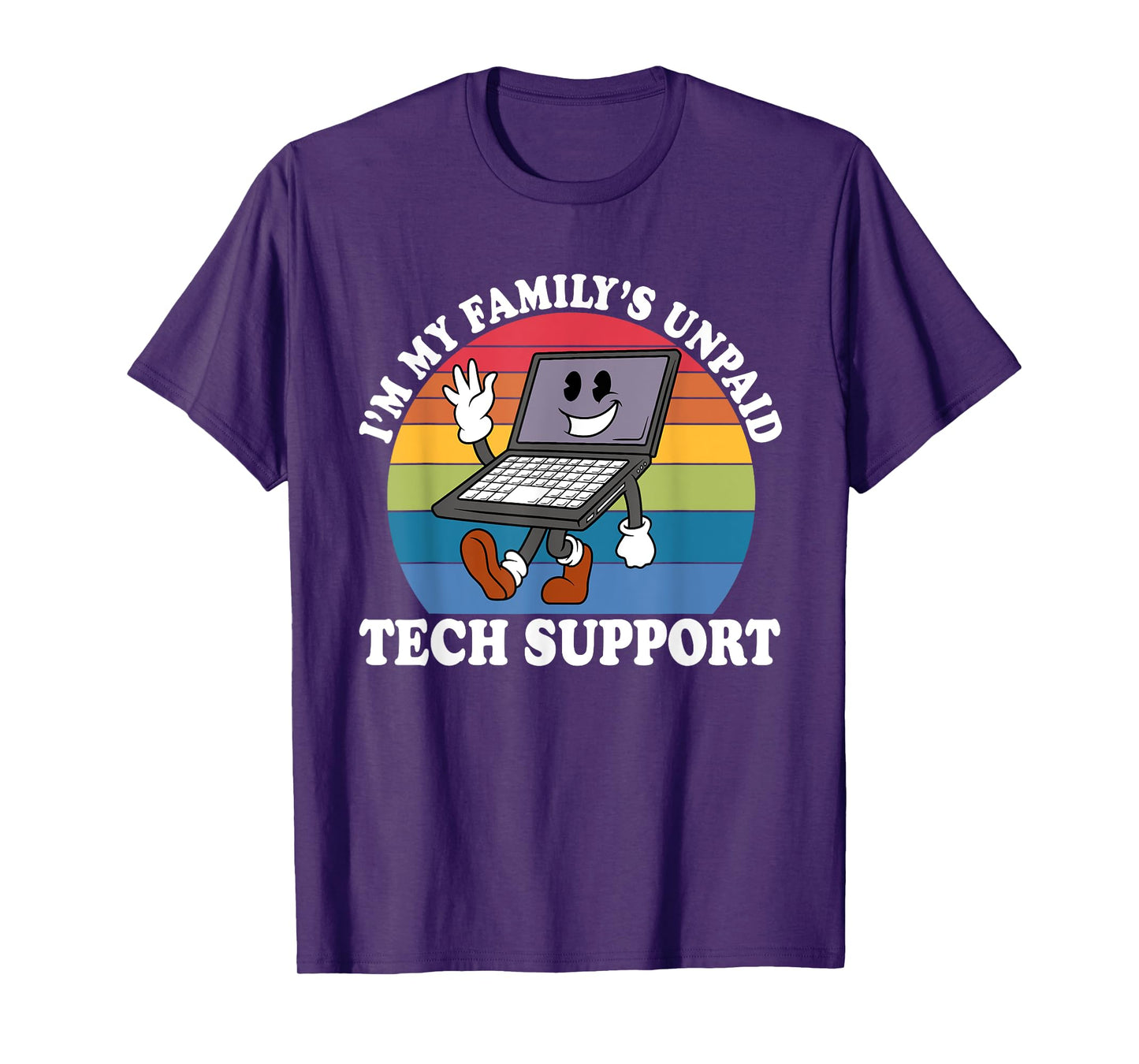 I'm My Family's Unpaid Tech Support Technical Support Design T-Shirt