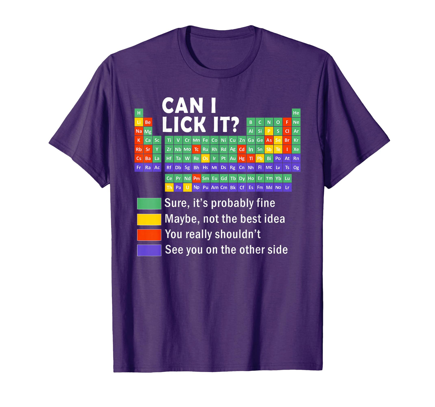 Can I Lick It tee Funny Periodic Table Of Elements science T-Shirt