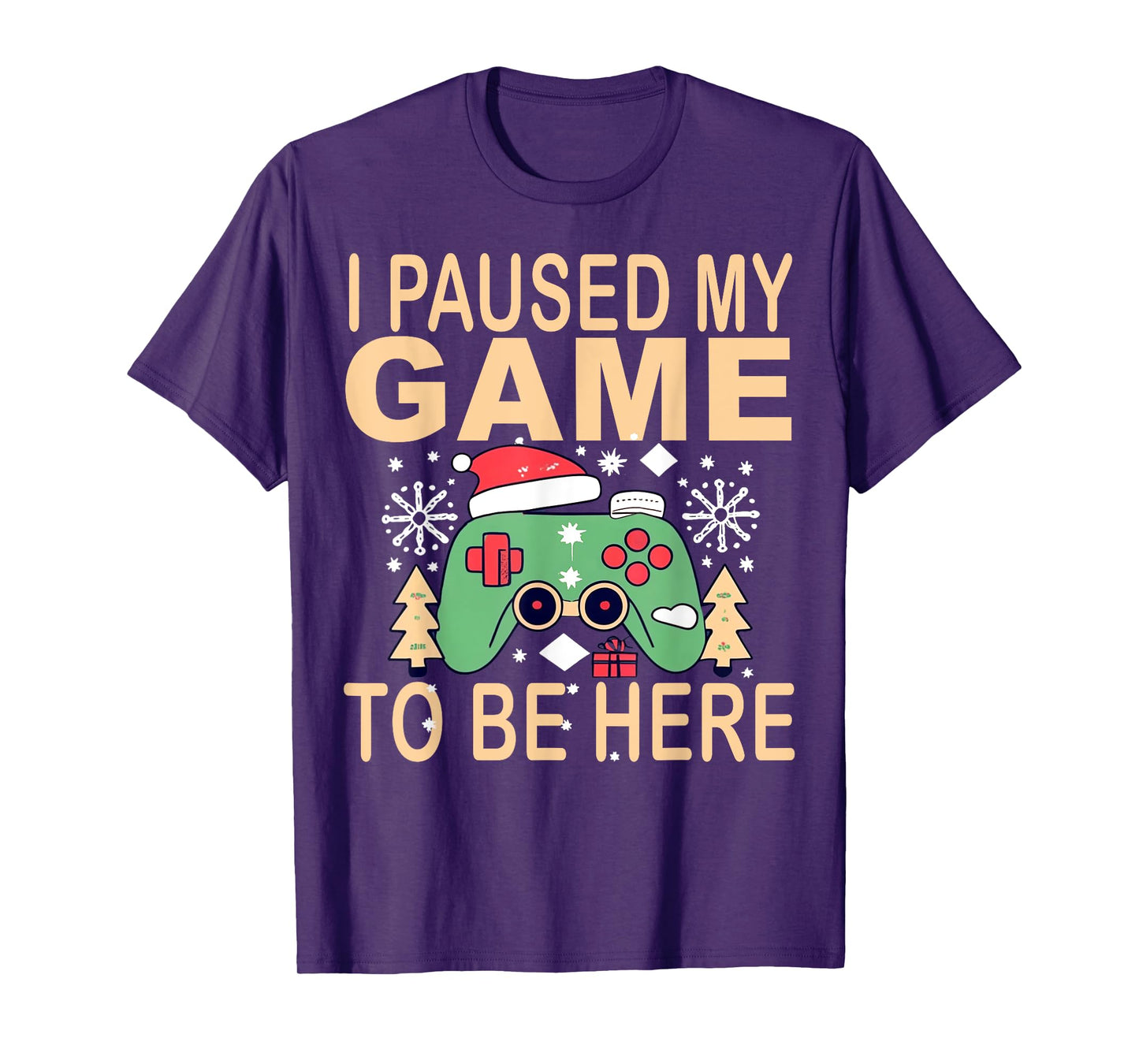 I paused my game to be here t-shirt Christmas T-Shirt