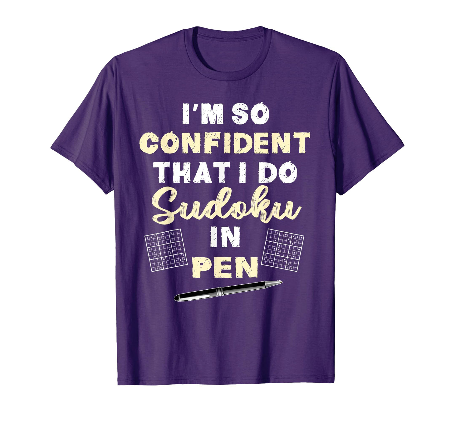 So Confident I Do Sudoku In Pen | Sudoku Game Humour Quote T-Shirt
