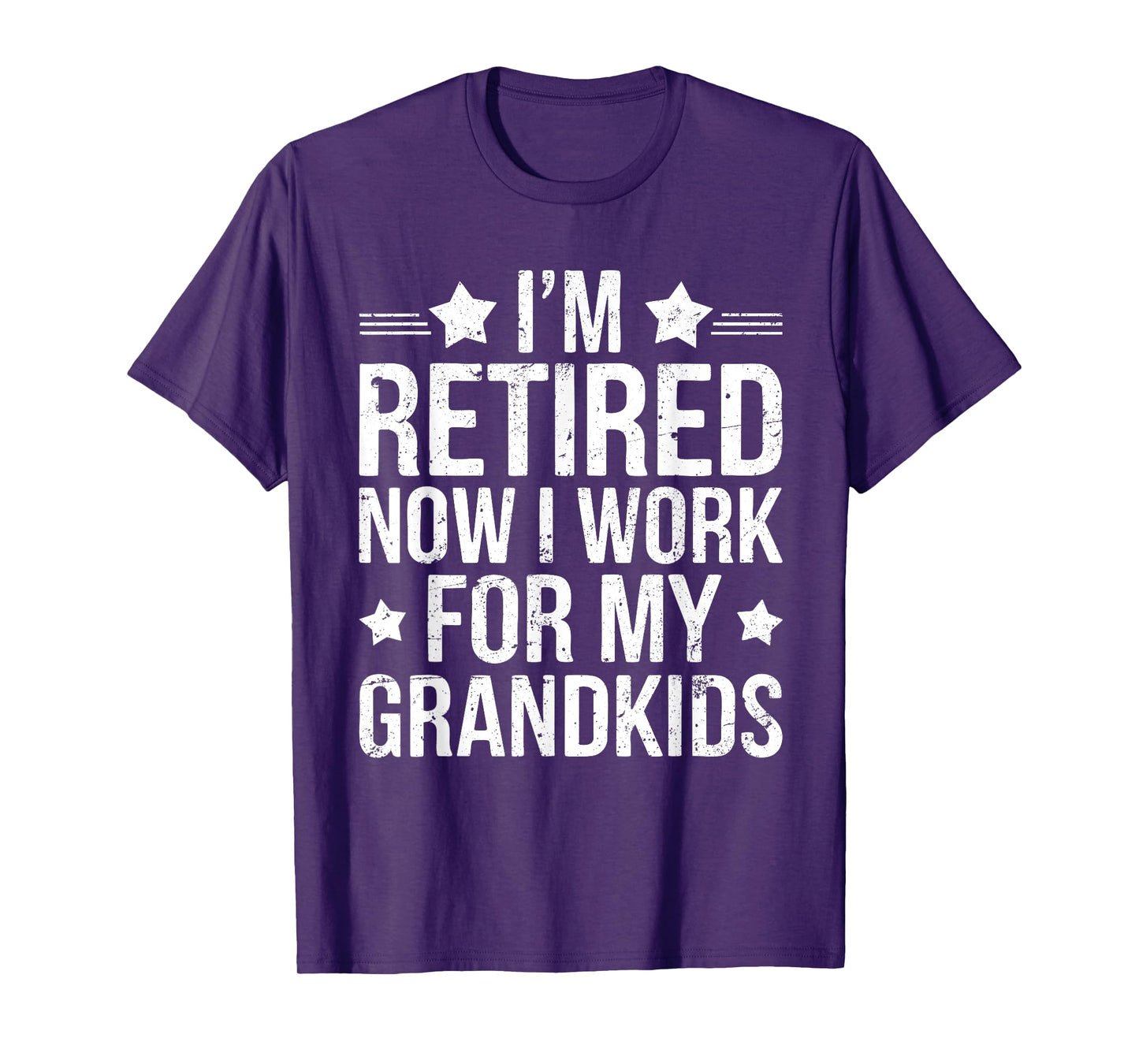 I'm Retired Now I Work For My Grandkids Shirt Men Women T-Shirt