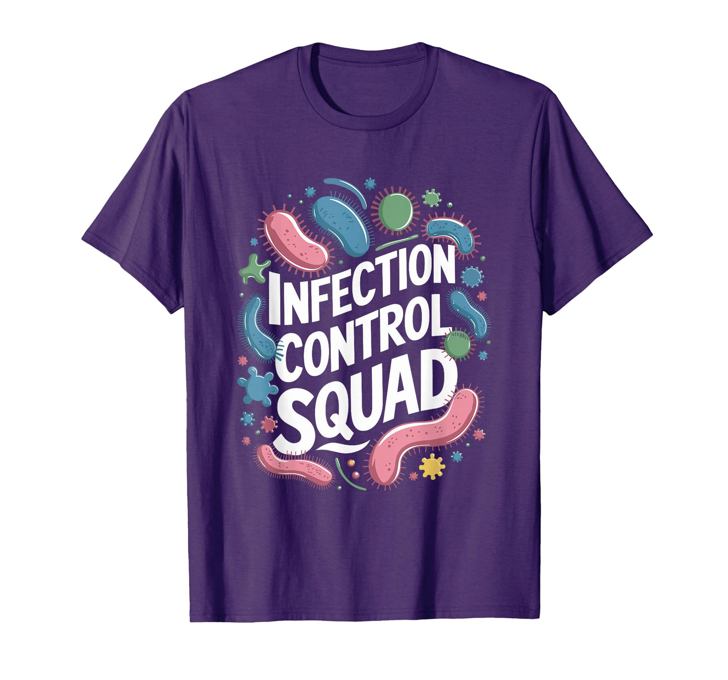 Infection Control Squad, Prevention Disease Nursing Crew T-Shirt