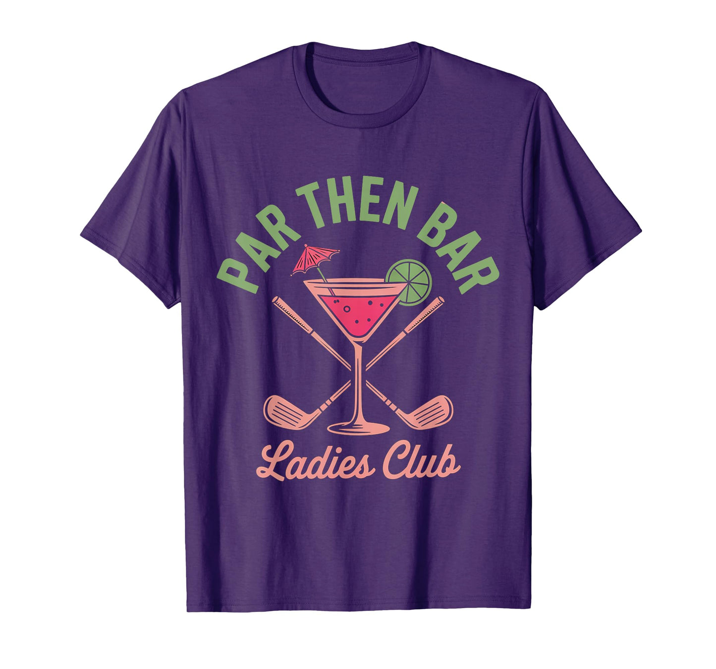 Par Then Bar Ladies Club Golf Cute Golfer Women T-Shirt