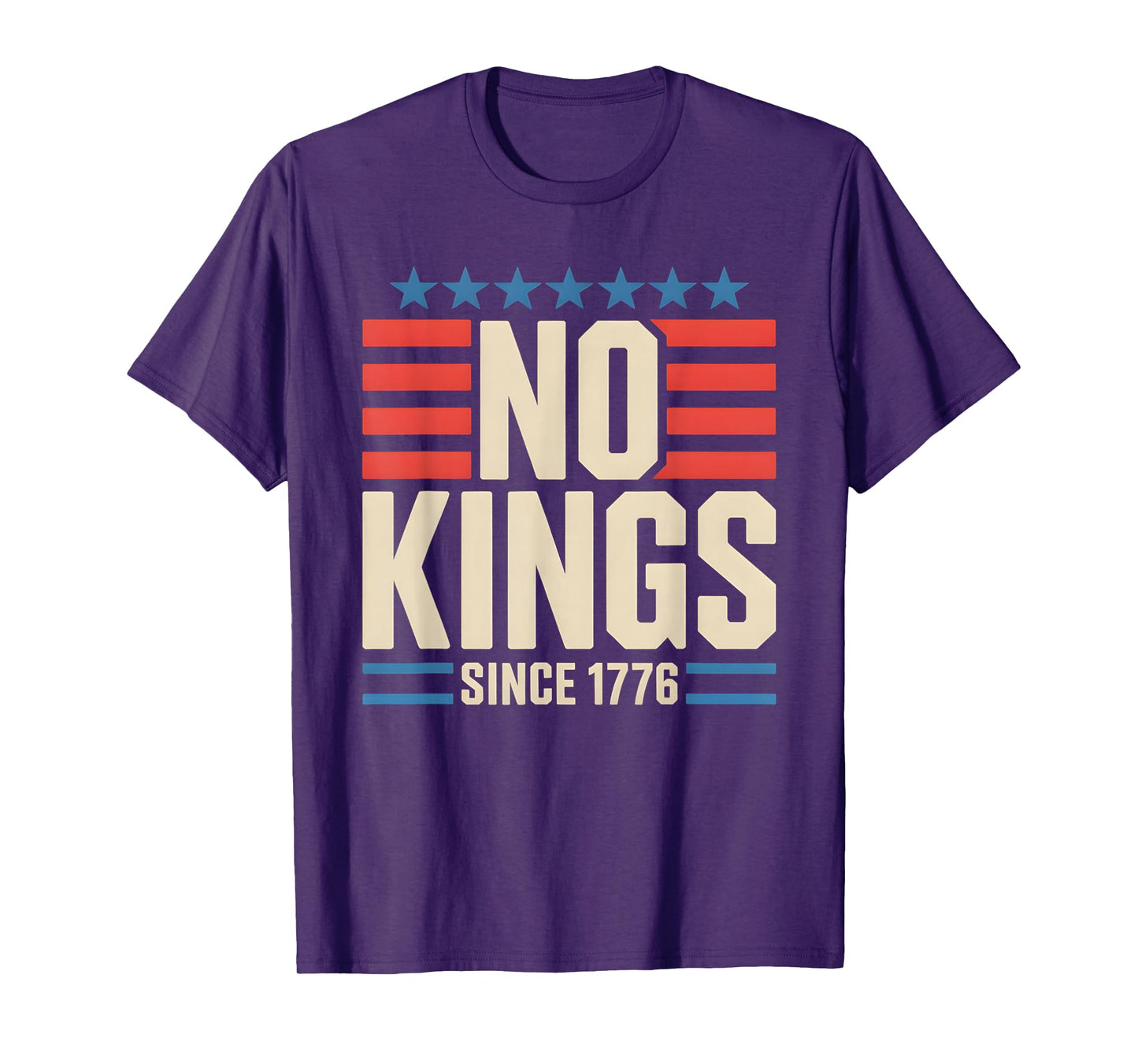 No Kings Since 1776 Democracy Protest No Kings Patriotic T-Shirt