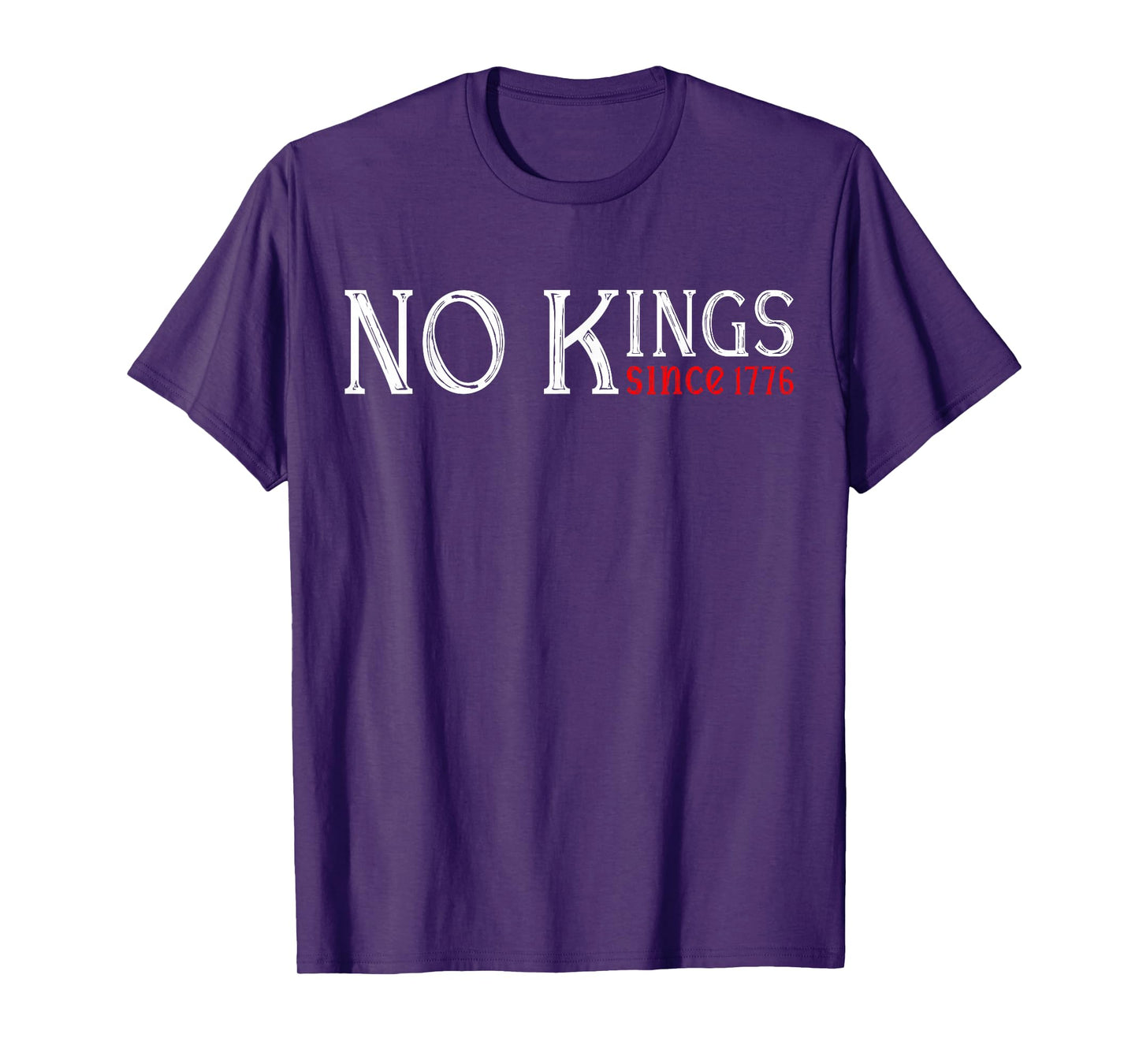 No Kings Since 1776, Freedom in America 4th of July Protest T-Shirt