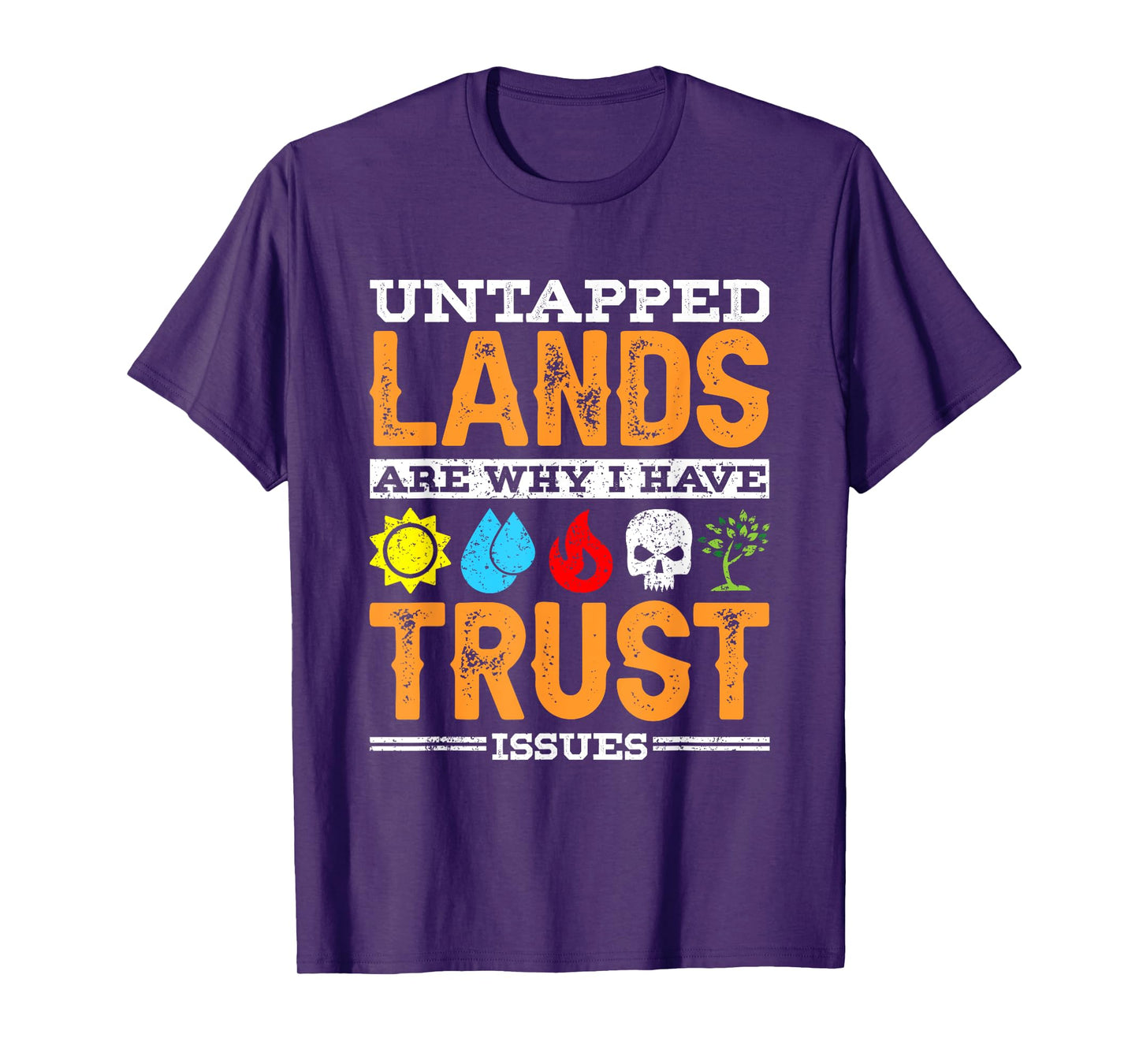 Untapped Lands Trust Issues Funny Magic Geek TCG T-Shirt