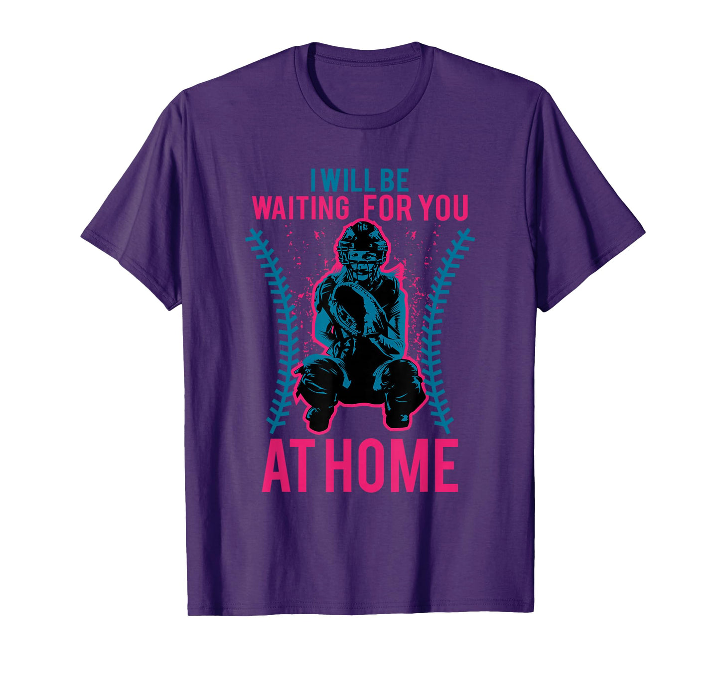 I Will Be Waiting For You At Home Softball T-Shirt