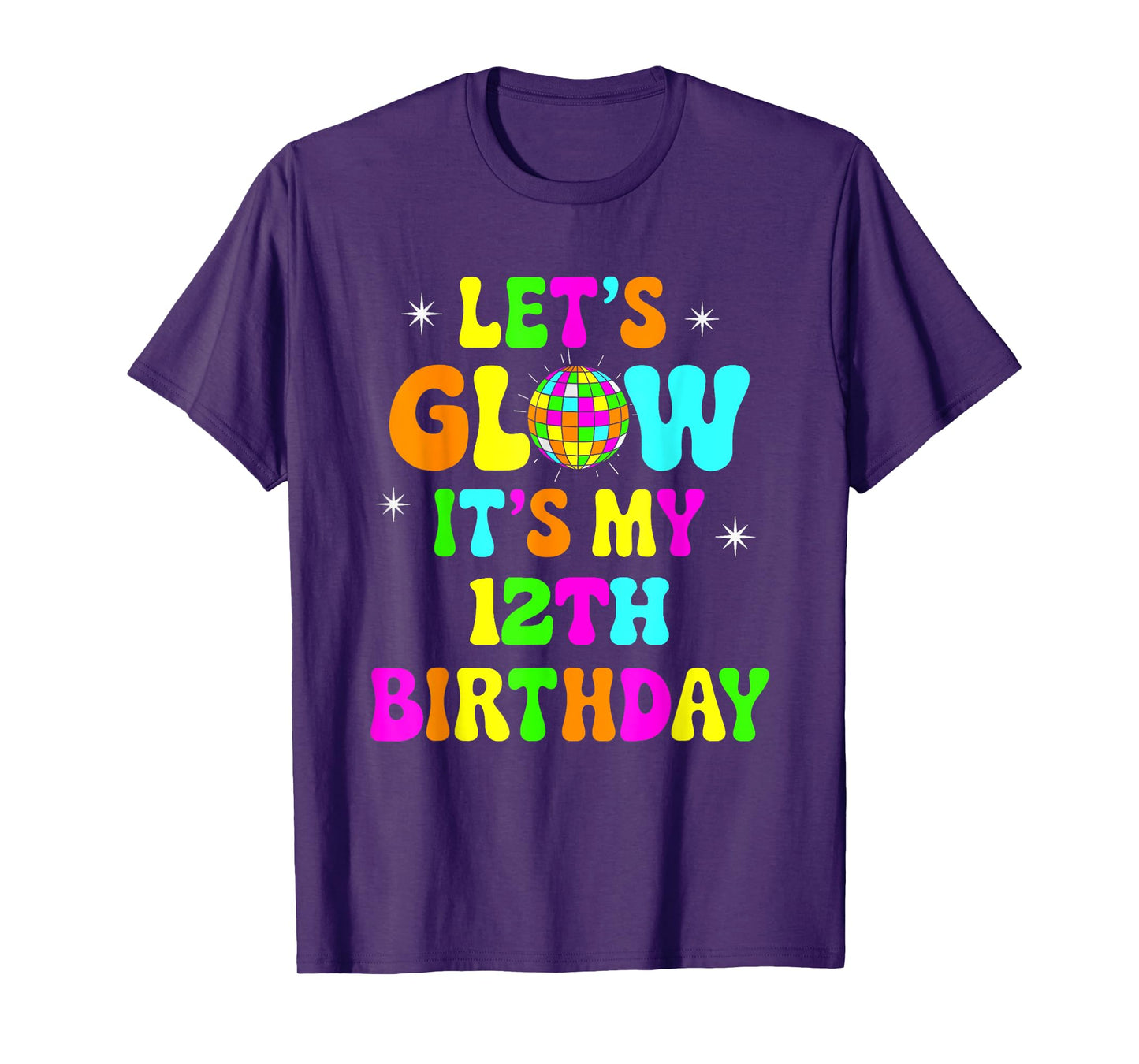 Lets Crazy It's My 12th Birthday Party Glowing 80 Group Team T-Shirt