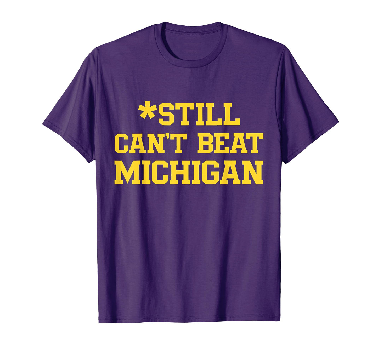 Still Can't Beat Michigan T-Shirt